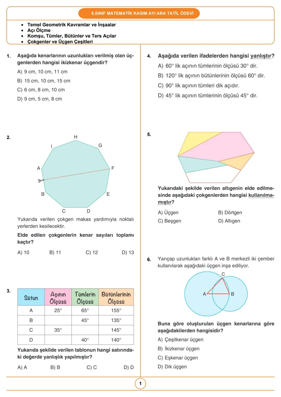 5.SINIF MATEMATİK KASIM AYI ARA TATİL ÖDEVİ
- Temel Geometrik Kavramlar ve İnşaalar
- Açı Ölçme
- Komşu, Tümler, Bütünler ve Ters Açılar
-
