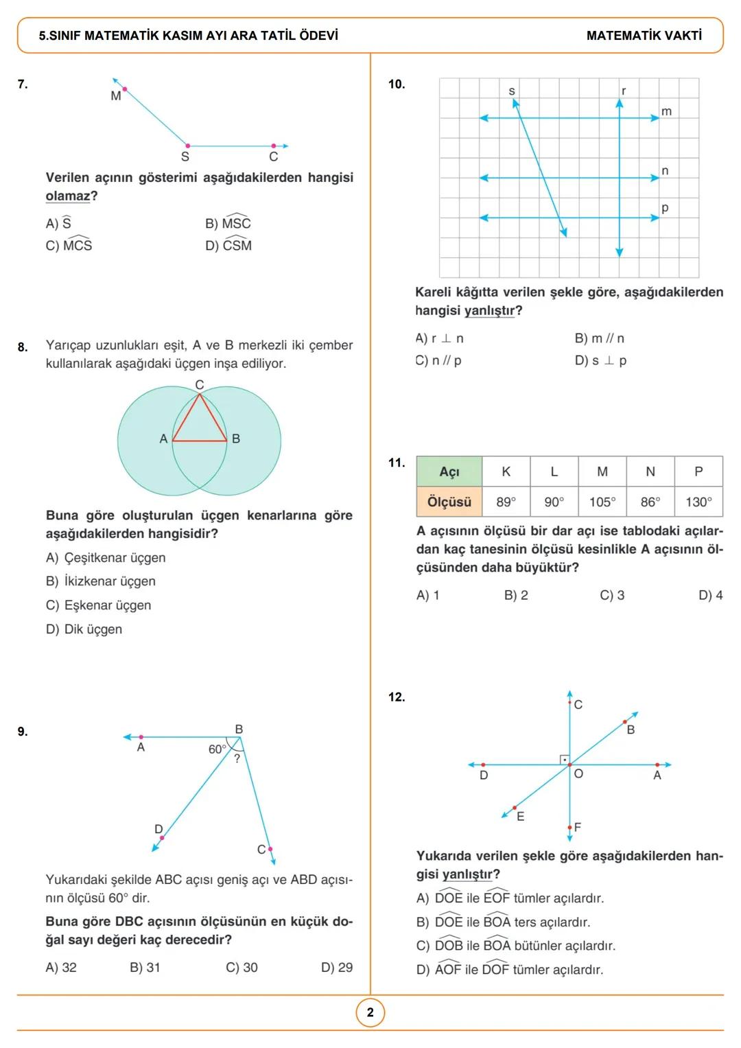 5.SINIF MATEMATİK KASIM AYI ARA TATİL ÖDEVİ
- Temel Geometrik Kavramlar ve İnşaalar
- Açı Ölçme
- Komşu, Tümler, Bütünler ve Ters Açılar
-