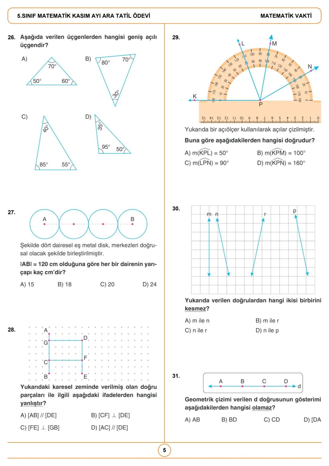 5.SINIF MATEMATİK KASIM AYI ARA TATİL ÖDEVİ
- Temel Geometrik Kavramlar ve İnşaalar
- Açı Ölçme
- Komşu, Tümler, Bütünler ve Ters Açılar
-