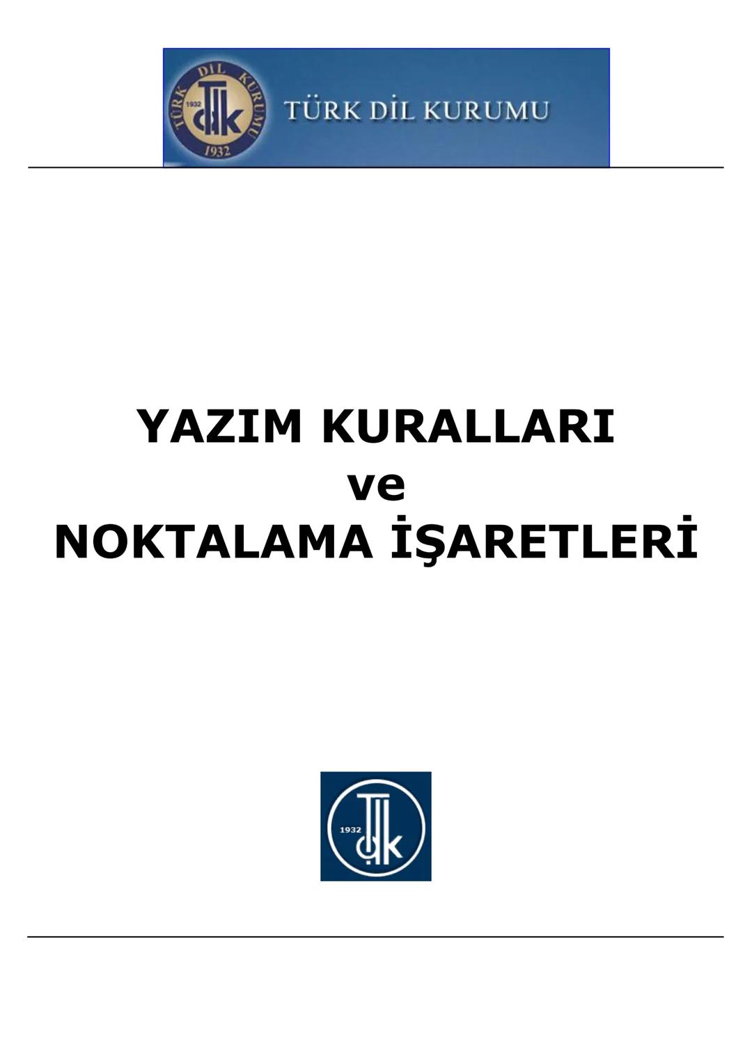 # TÜRK DİL KURUMU
# YAZIM KURALLARI
## ve
# NOKTALAMA İŞARETLERİ # Yazım Kuralları
## Ayrı Yazılan Birleşik Kelimeler
1. Etmek, edilmek