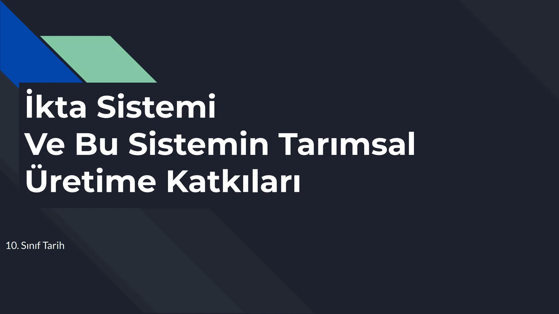 # İkta Sistemi
Ve Bu Sistemin Tarımsal
Üretime Katkıları
10. Sınıf Tarih # İkta Sistemi
İkta Sistemi Nedir?
* İkta, İslam devletlerind