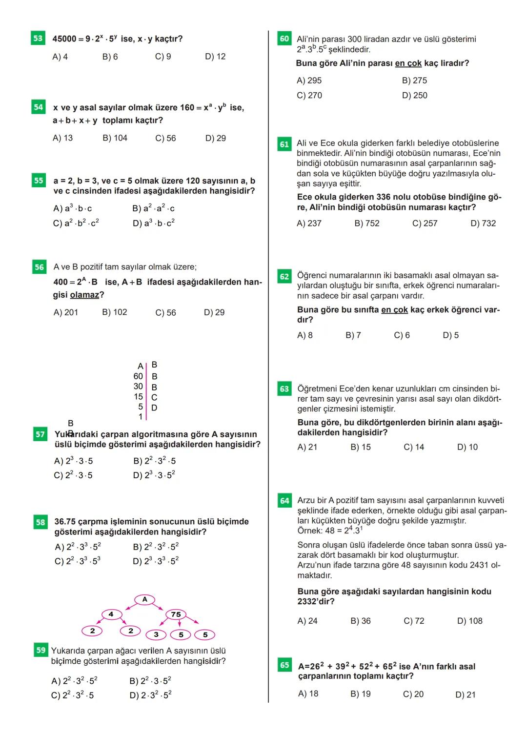 100s SORUDA
BİR DOĞAL SAVININ
ÇARPANLARI
VE
ASAL ÇARPANLARI
OMO
回退
CEVAP ANAHTARI
OPTİK FORM
Bu testteki sorular internet üzerinde yayınlana