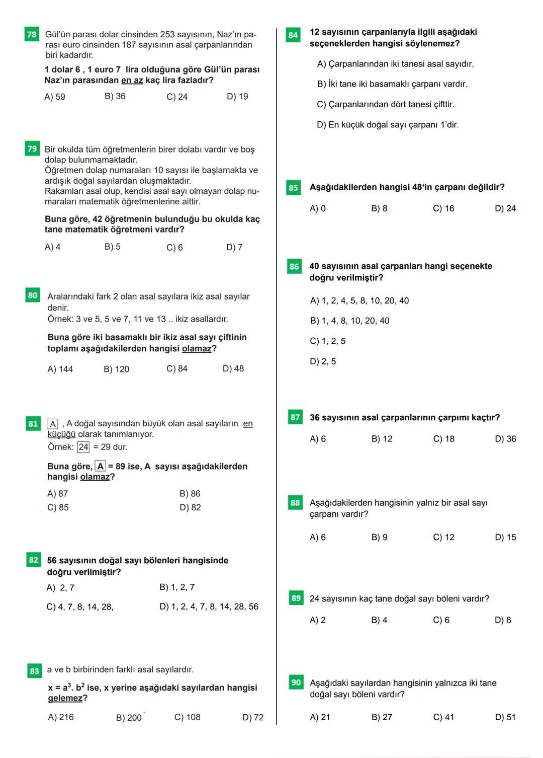 100s SORUDA
BİR DOĞAL SAVININ
ÇARPANLARI
VE
ASAL ÇARPANLARI
OMO
回退
CEVAP ANAHTARI
OPTİK FORM
Bu testteki sorular internet üzerinde yayınlana