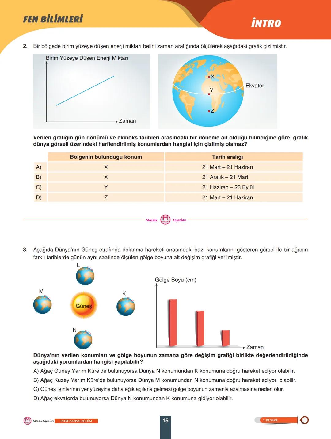 8
SINIF
Video Çözüm İçin
Karekodu Okudunuz.
SAYISAL
BÖLÜM
DENEME
ADI SOYADI
.........
SINIFI/ŞUBESİ .........
ÖĞRENCİ NO .........
ÖĞRE