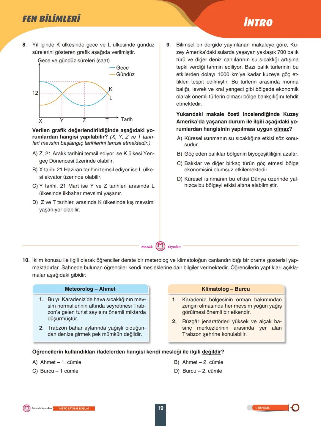 8
SINIF
Video Çözüm İçin
Karekodu Okudunuz.
SAYISAL
BÖLÜM
DENEME
ADI SOYADI
.........
SINIFI/ŞUBESİ .........
ÖĞRENCİ NO .........
ÖĞRE