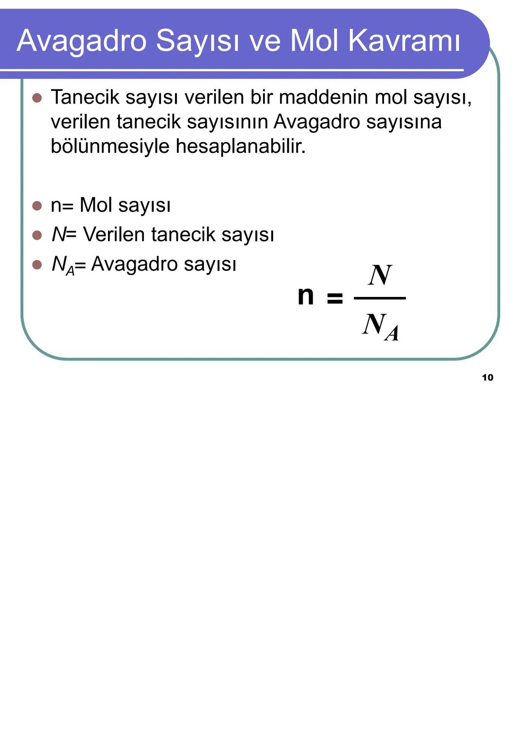 Avagadro Sayısı ve Mol Kavramı
Gündelik hayatta bazen maddeleri teker
teker ifade etmek yerine toplu halde
belirtmeyi tercih ederiz.
Örneğin