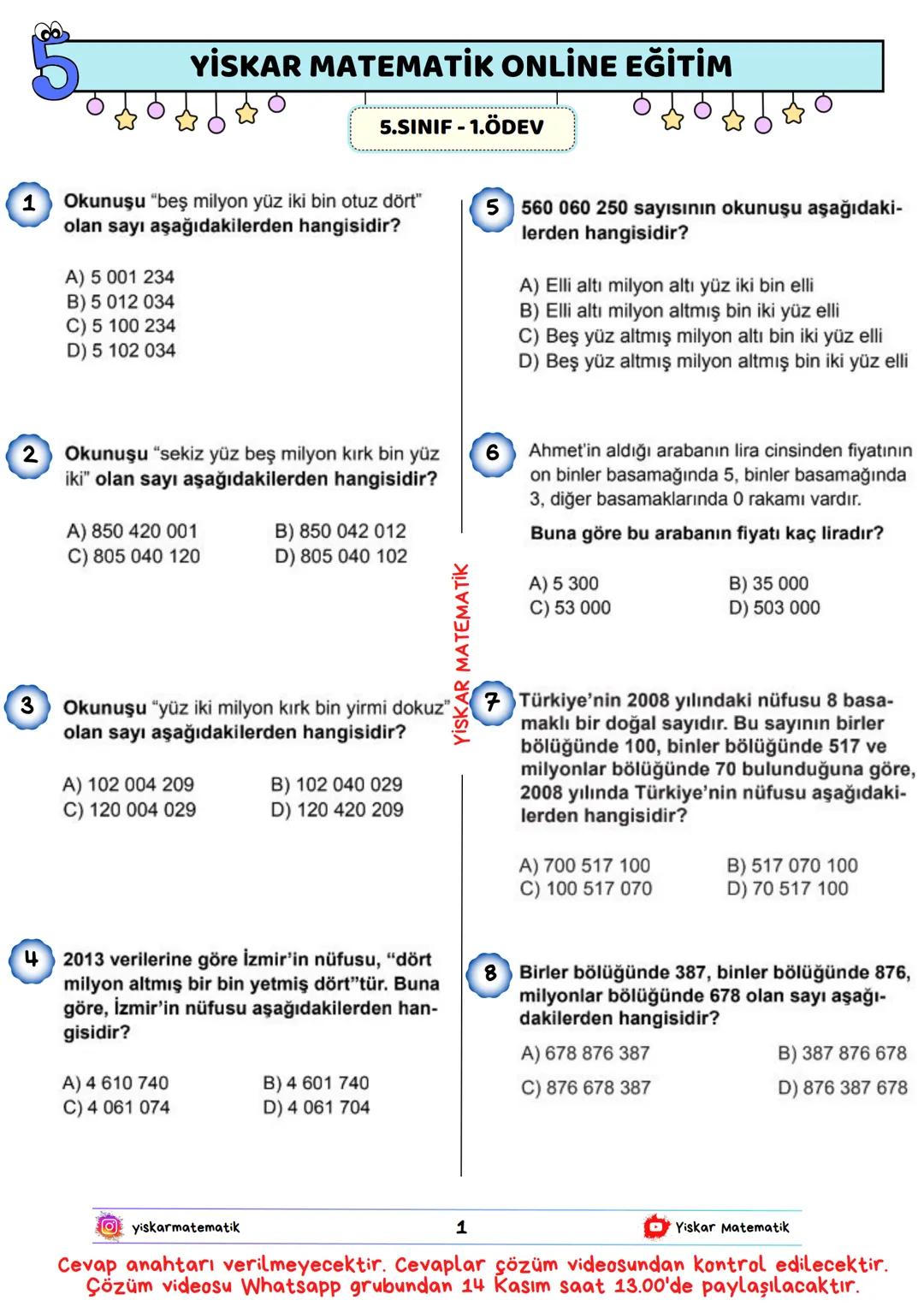 # YİSKAR MATEMATİK ONLİNE EĞİTİM
ం ఉండండం
☆
5.SINIF - 1.ÖDEV
1 Okunuşu "beş milyon yüz iki bin otuz dört"
olan sayı aşağıdakilerden hang