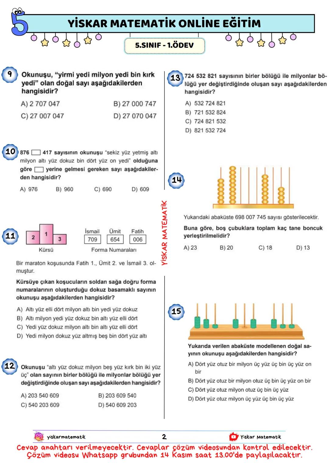 # YİSKAR MATEMATİK ONLİNE EĞİTİM
ం ఉండండం
☆
5.SINIF - 1.ÖDEV
1 Okunuşu "beş milyon yüz iki bin otuz dört"
olan sayı aşağıdakilerden hang