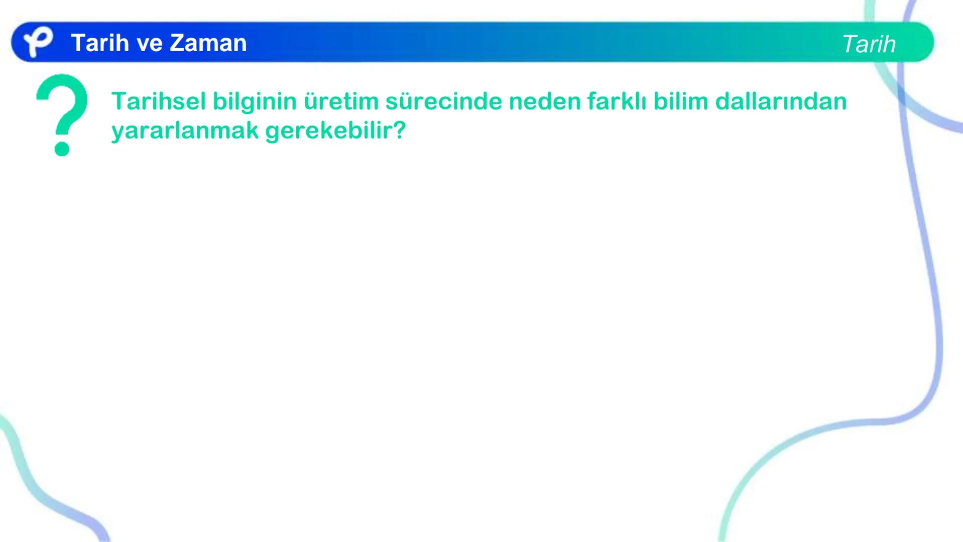 # TARİH
TARİH VE ZAMAN
Pakodemy # Tarih ve Zaman
# Tarih Öğrenmenin Birey ve Topluma Faydaları
Tarih, bugünkü insanı geçmişiyle bir arad