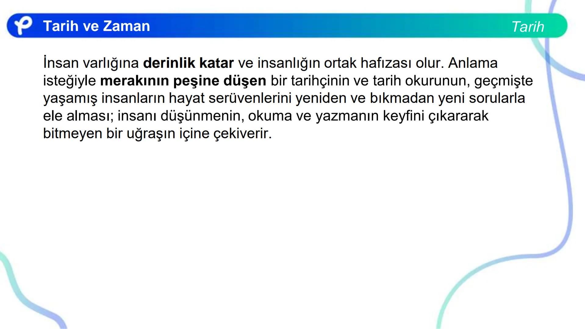 # TARİH
TARİH VE ZAMAN
Pakodemy # Tarih ve Zaman
# Tarih Öğrenmenin Birey ve Topluma Faydaları
Tarih, bugünkü insanı geçmişiyle bir arad