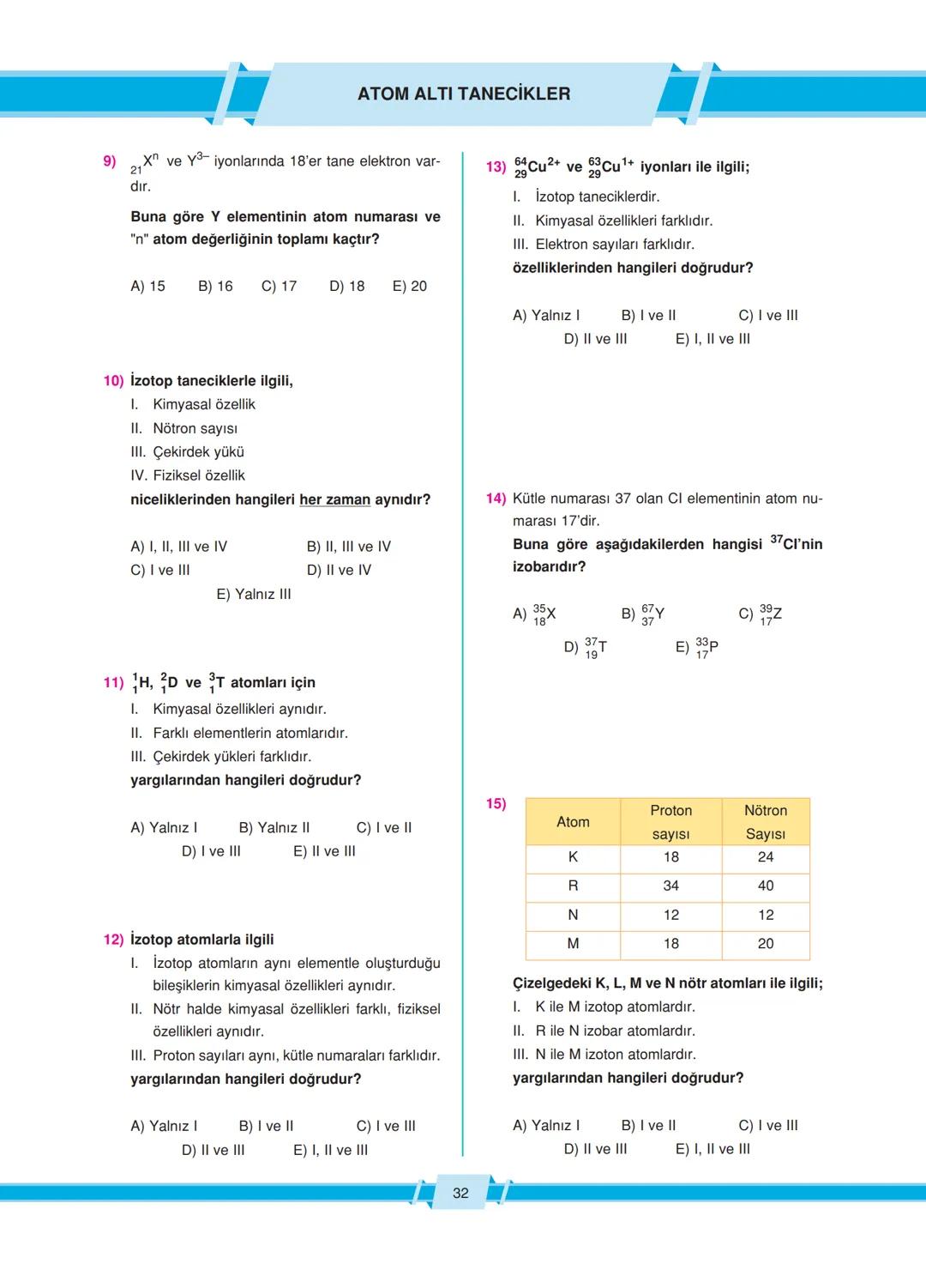 # SİMYADAN KİMYAYA - KİMYA DİSİPLİNLERİ
8) 1. Çalkalama
II. Yakma
III. Kaynatma
IV. Çözme
V. Süzme
Simyacılar yukarıda verilen fizikse