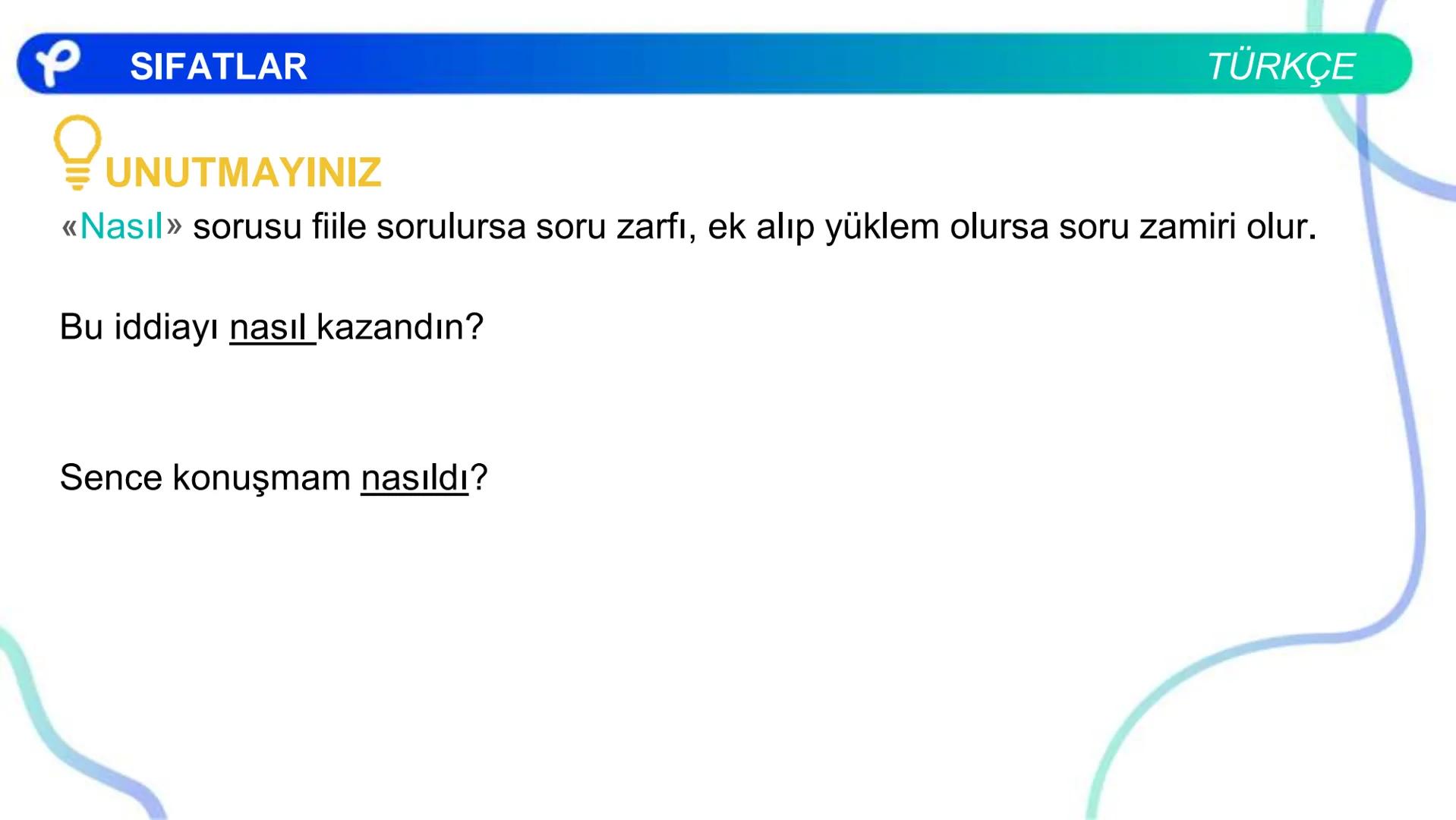 TÜRKÇE
SÖZCÜK TÜRLERİ
SIFATLAR
P Pakodemy ✰ SIFATLAR
SIFAT(ÖN AD)
İSİMLERİ NİTELEYEN VEYA BELİRTEN SÖZCÜKLERDİR.
A) NİTELEME SIFATLARI
B) BE