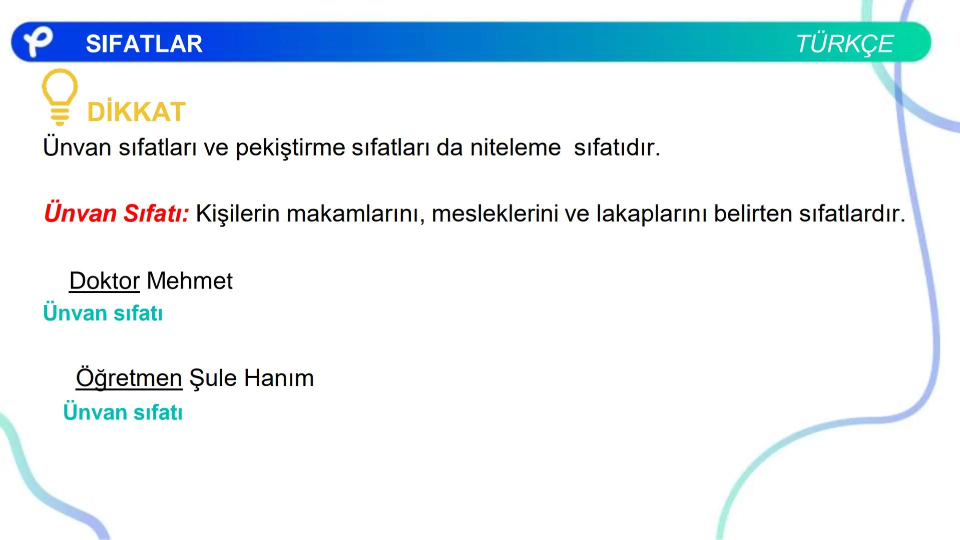 TÜRKÇE
SÖZCÜK TÜRLERİ
SIFATLAR
P Pakodemy ✰ SIFATLAR
SIFAT(ÖN AD)
İSİMLERİ NİTELEYEN VEYA BELİRTEN SÖZCÜKLERDİR.
A) NİTELEME SIFATLARI
B) BE