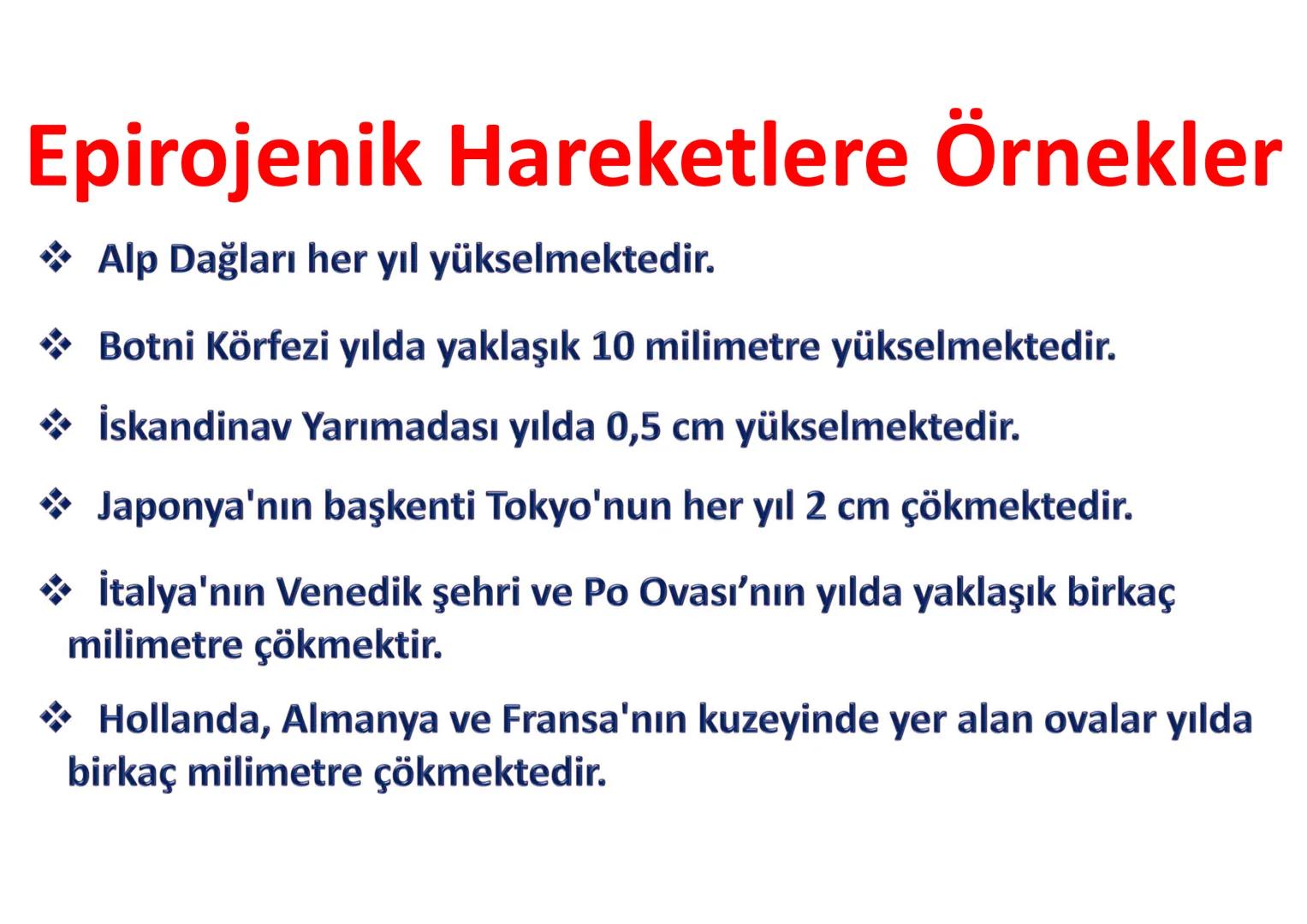 # İÇ
# KUVVETLER
Epirojenez
Orojenez
Volkanizma
Deprem Yeryüzü şekillerinin bir kısmı,
oluşumları için gerekli olan enerjiyi
mantodaki