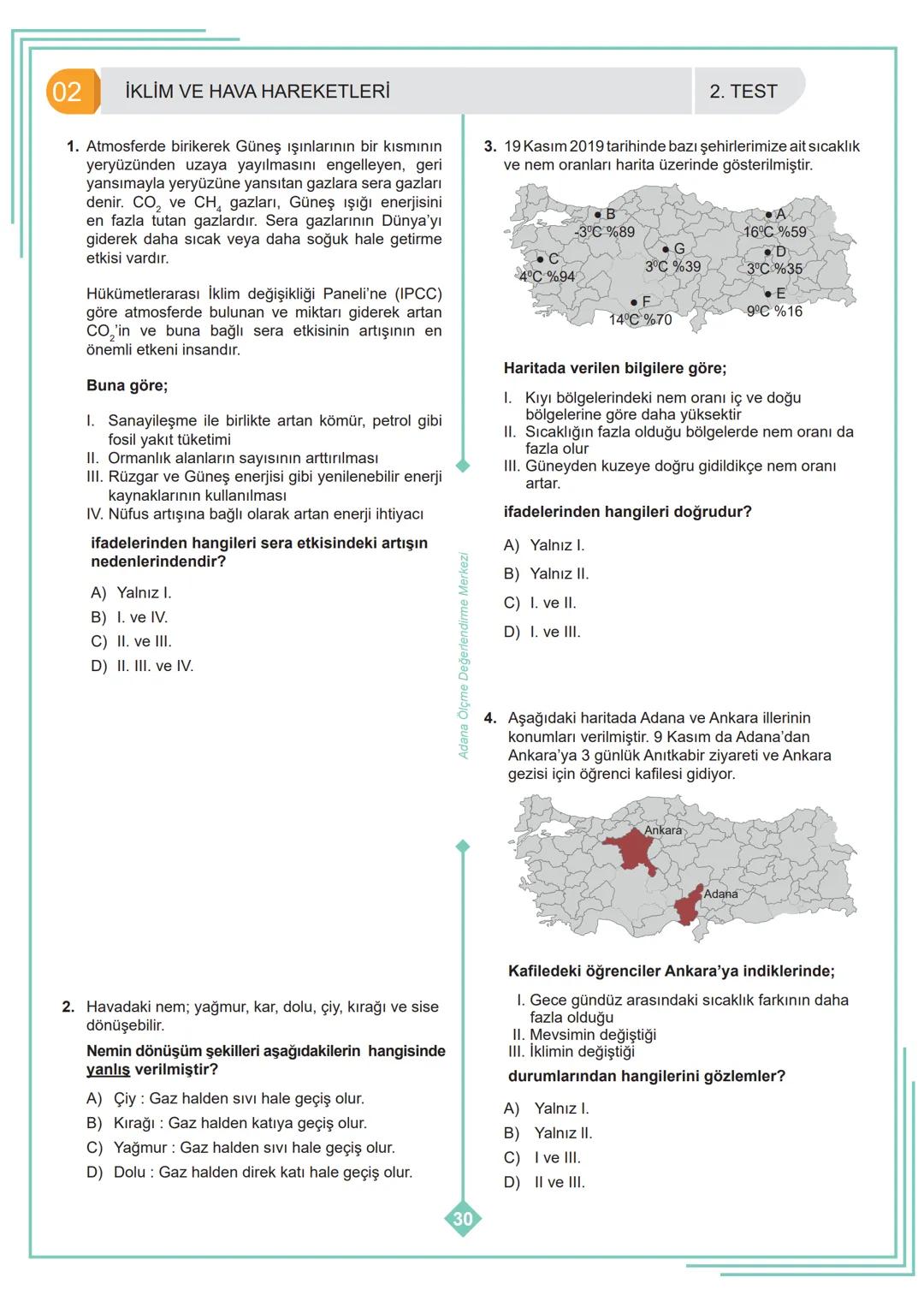 *
**
8. SINIF 1. ÜNİTE
ÇALIŞMA FASİKÜLÜ
FEN BİLİMLERİ
Bu kitapçık ADANA Ölçme Değerlendirme Merkezi
tarafından hazırlanmıştır. 01 MEVSİMLERİ