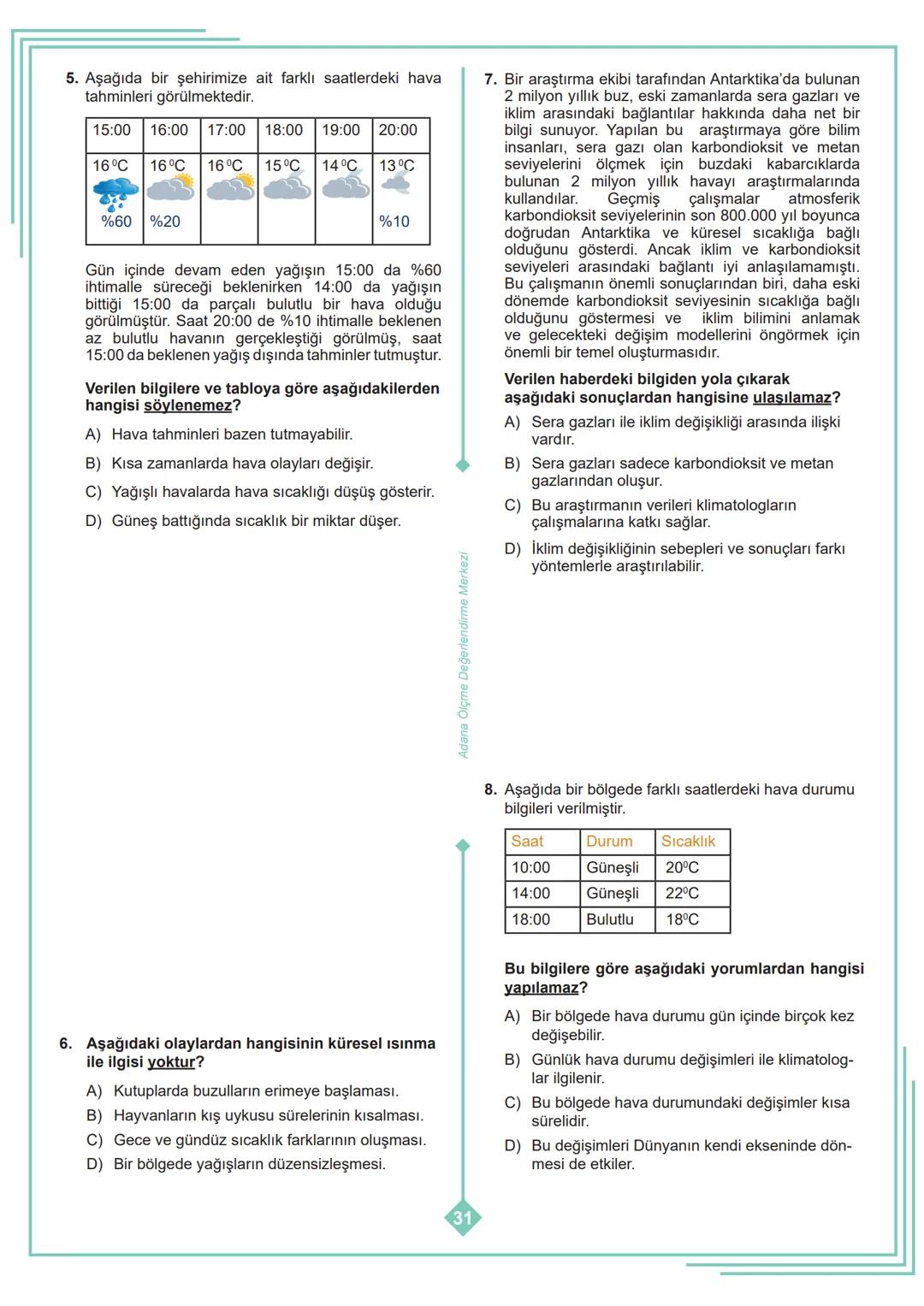 *
**
8. SINIF 1. ÜNİTE
ÇALIŞMA FASİKÜLÜ
FEN BİLİMLERİ
Bu kitapçık ADANA Ölçme Değerlendirme Merkezi
tarafından hazırlanmıştır. 01 MEVSİMLERİ
