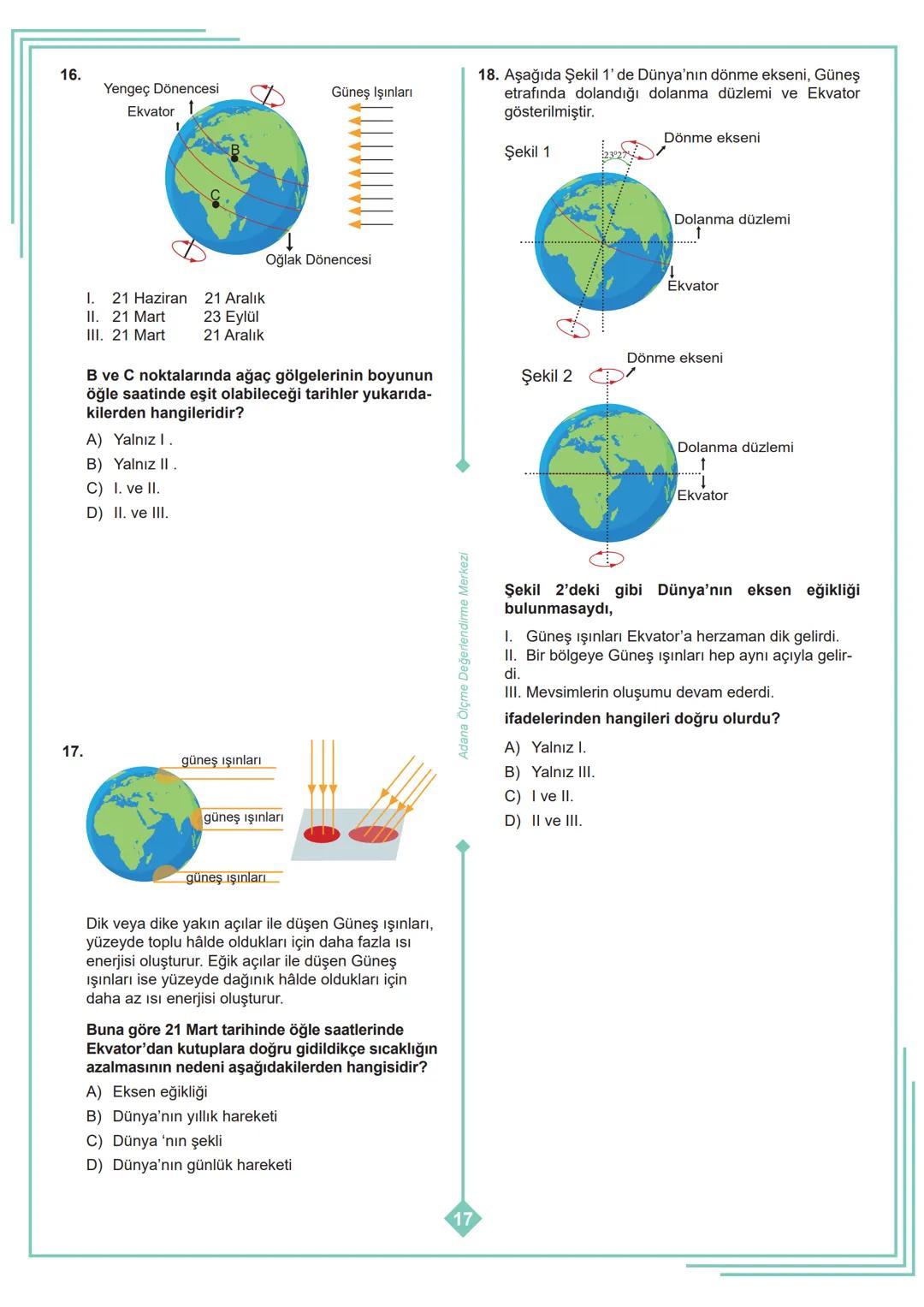 *
**
8. SINIF 1. ÜNİTE
ÇALIŞMA FASİKÜLÜ
FEN BİLİMLERİ
Bu kitapçık ADANA Ölçme Değerlendirme Merkezi
tarafından hazırlanmıştır. 01 MEVSİMLERİ