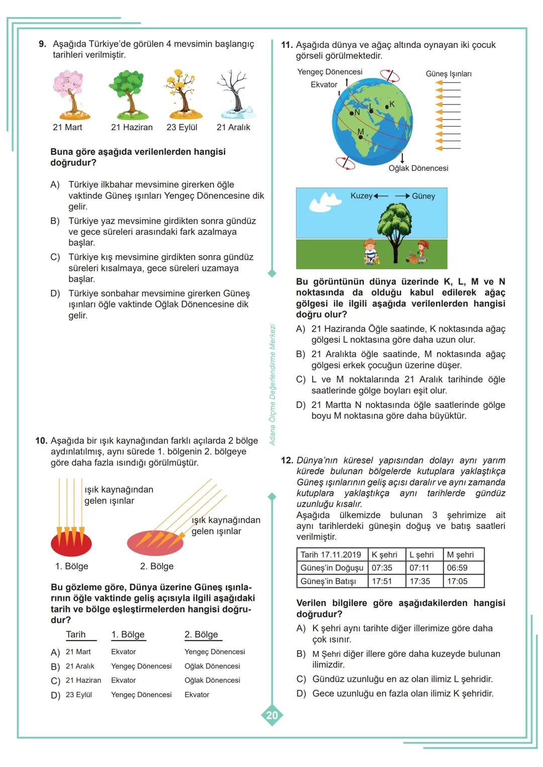 *
**
8. SINIF 1. ÜNİTE
ÇALIŞMA FASİKÜLÜ
FEN BİLİMLERİ
Bu kitapçık ADANA Ölçme Değerlendirme Merkezi
tarafından hazırlanmıştır. 01 MEVSİMLERİ