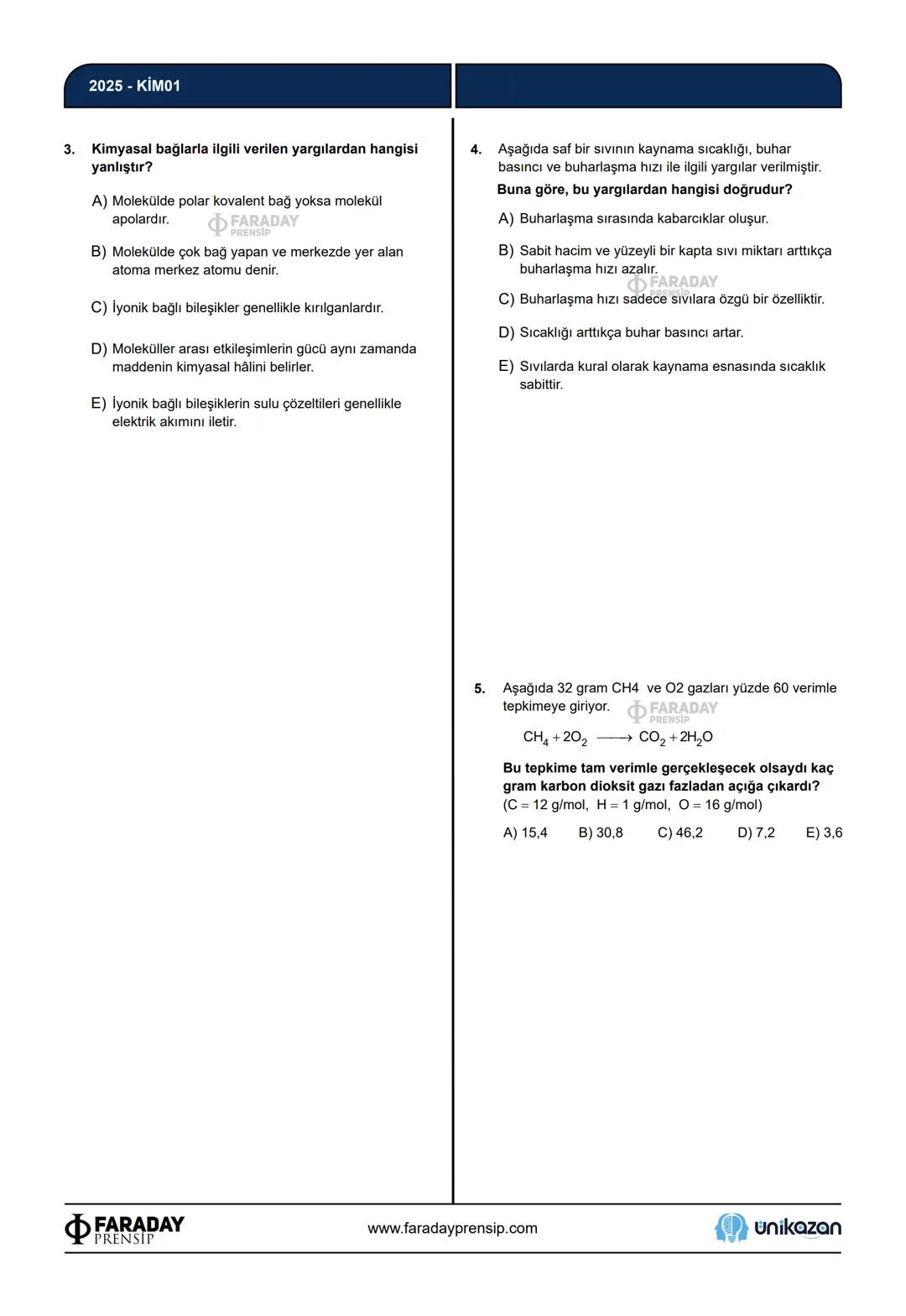 FARADAY
PRENSİP
X
unikazan
Faraday Prensip
Özgün Sorular Konsepti
Faraday Prensip olarak sizlere sınavda gelebilecek olan
farklı tarzda soru
