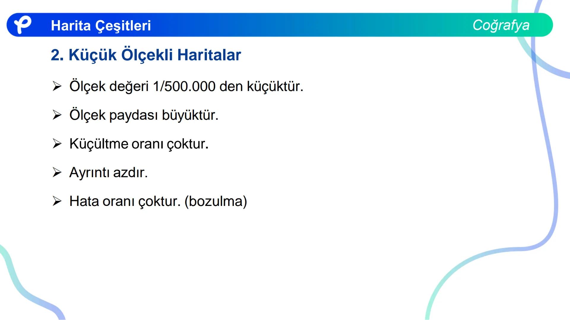 COĞRAFYA
HARİTA BİLGİSİ
P Pakodemy KARTOGRAFYA: HARİTA BİLİMİ
P P Kartografya: Harita Bilimi
HARİTA NEDİR?
Dünya üzerindeki herhangi bir yer