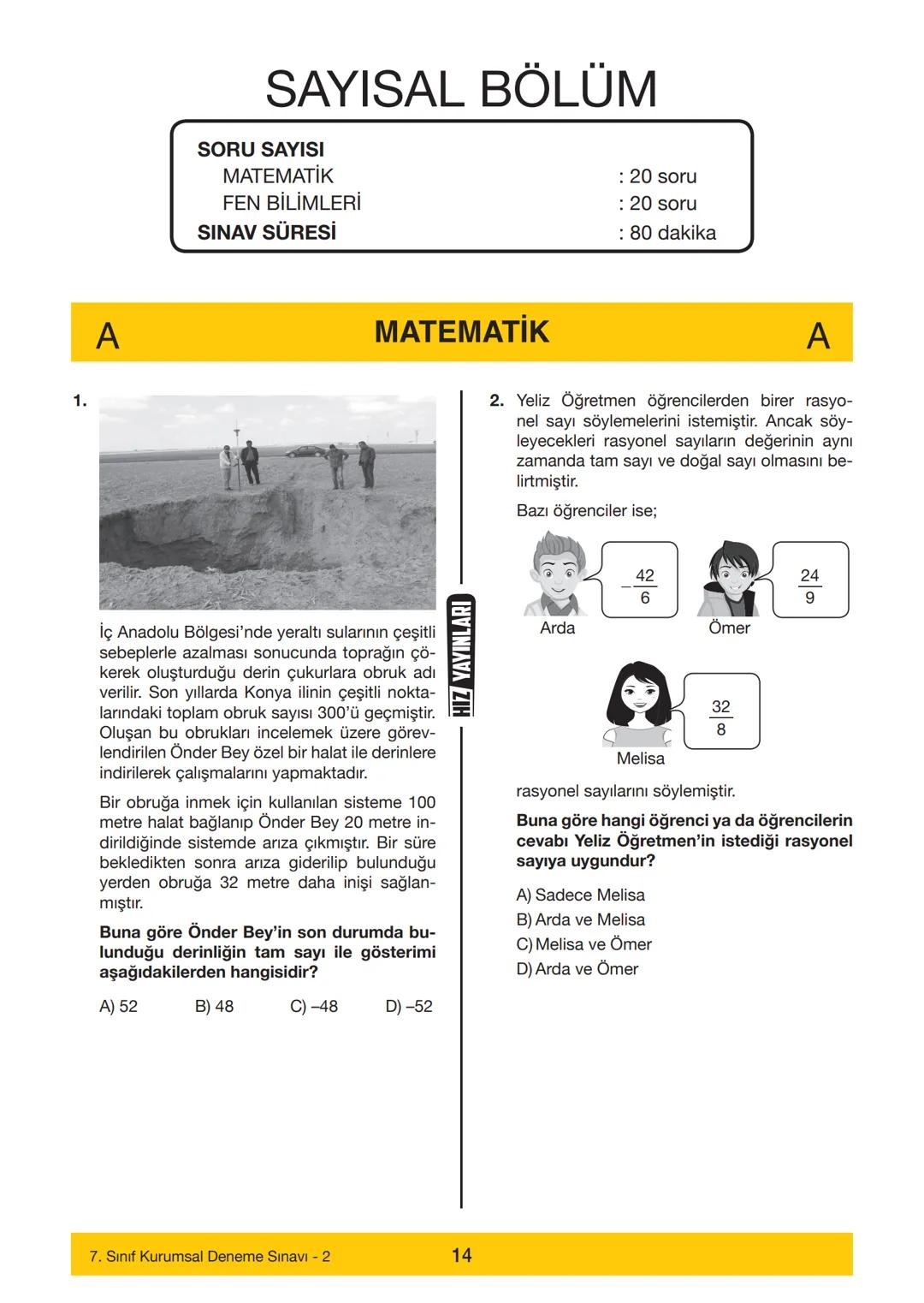 7. SINIF
Adı
7. SINIF
DENEME SINAVI - 2
A
KİTAPÇIĞI
Soyadı
Öğrenci Numarası :.....
--------……………
SINAV KİTAPÇIĞIMIZ "SÖZEL VE SAYISAL" OLMAK