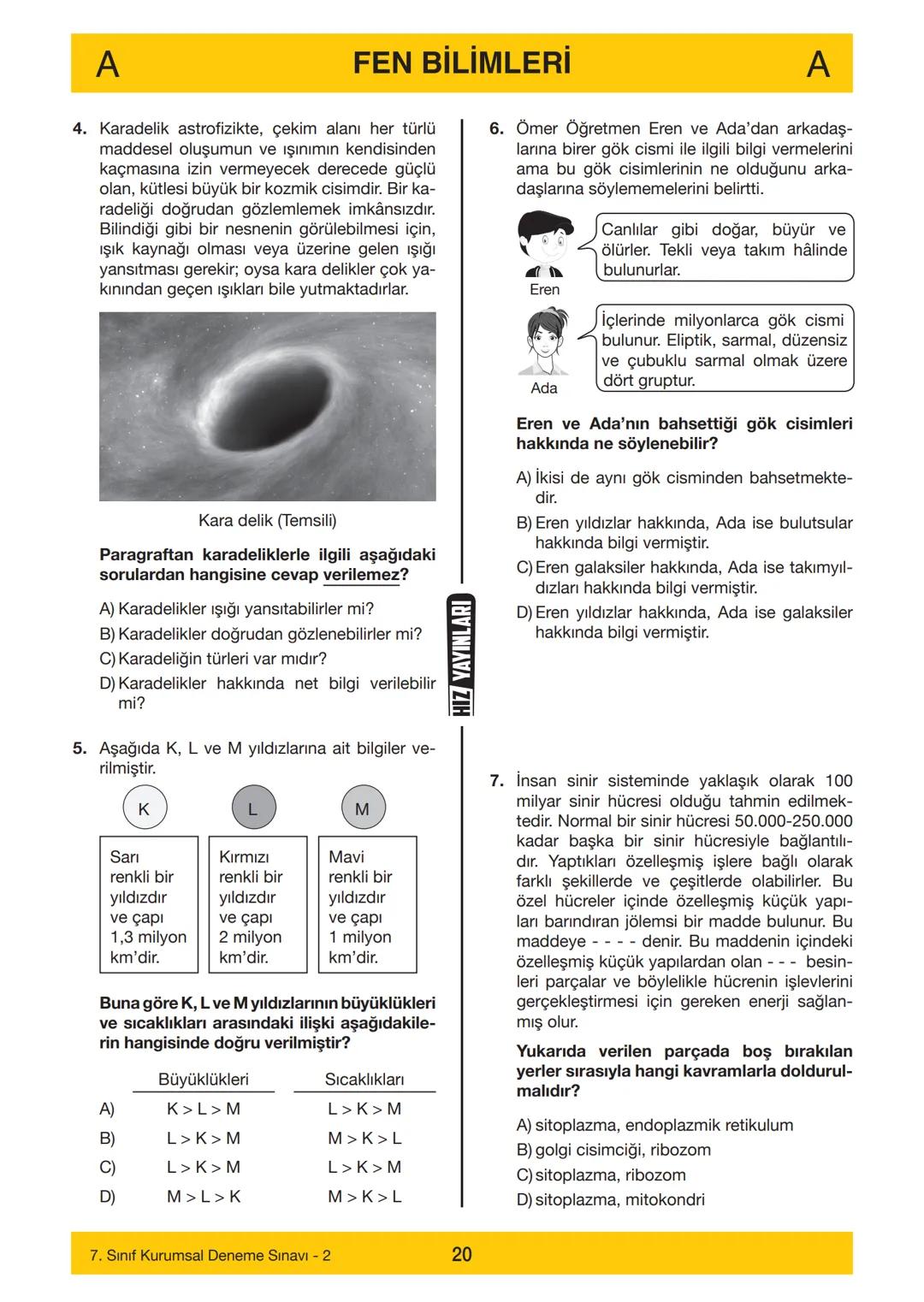 7. SINIF
Adı
7. SINIF
DENEME SINAVI - 2
A
KİTAPÇIĞI
Soyadı
Öğrenci Numarası :.....
--------……………
SINAV KİTAPÇIĞIMIZ "SÖZEL VE SAYISAL" OLMAK