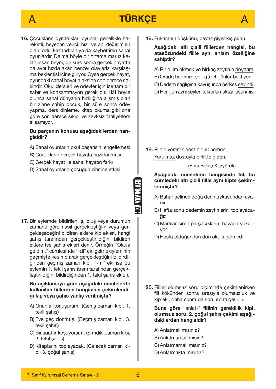 7. SINIF
Adı
7. SINIF
DENEME SINAVI - 2
A
KİTAPÇIĞI
Soyadı
Öğrenci Numarası :.....
--------……………
SINAV KİTAPÇIĞIMIZ "SÖZEL VE SAYISAL" OLMAK