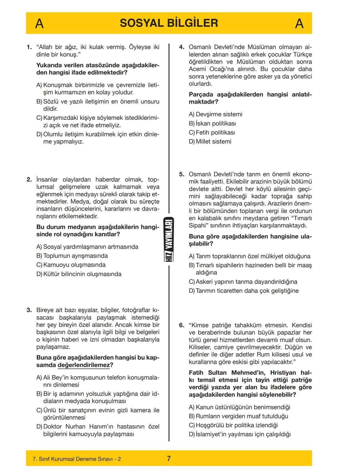 7. SINIF
Adı
7. SINIF
DENEME SINAVI - 2
A
KİTAPÇIĞI
Soyadı
Öğrenci Numarası :.....
--------……………
SINAV KİTAPÇIĞIMIZ "SÖZEL VE SAYISAL" OLMAK