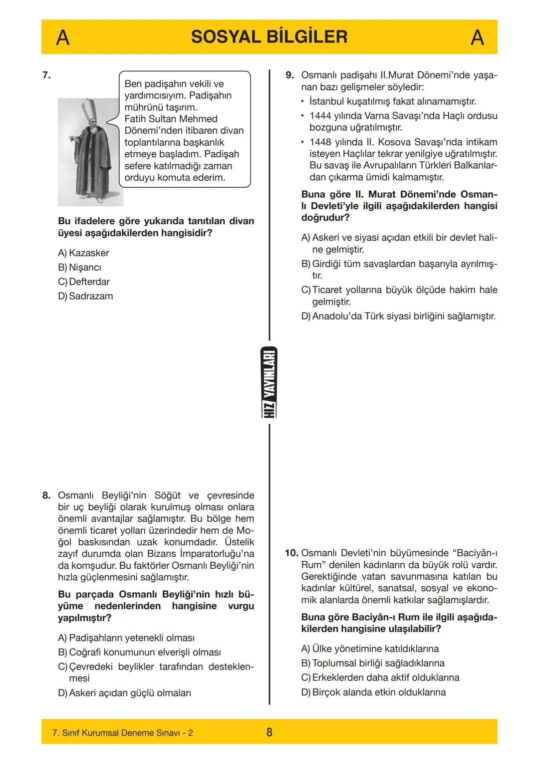 7. SINIF
Adı
7. SINIF
DENEME SINAVI - 2
A
KİTAPÇIĞI
Soyadı
Öğrenci Numarası :.....
--------……………
SINAV KİTAPÇIĞIMIZ "SÖZEL VE SAYISAL" OLMAK