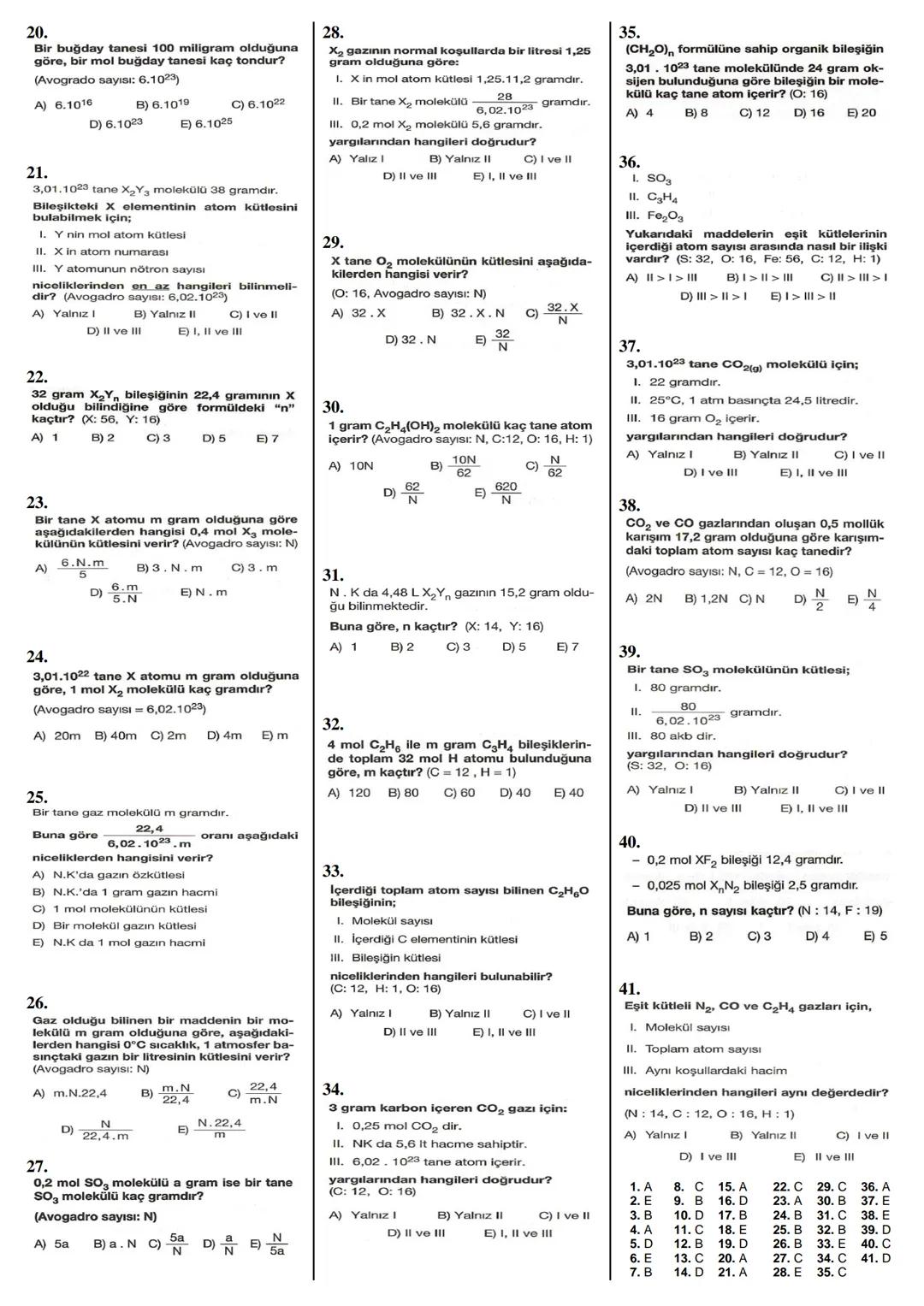 ADI
SOYADI:
:
MOL KAVRAMI - 3
1.
1. Bir tane oksijen atomu
II. Bir tane ozon (O) molekülü
III. 0,01 mol O2 molekülü
Yukarıda verilen maddele