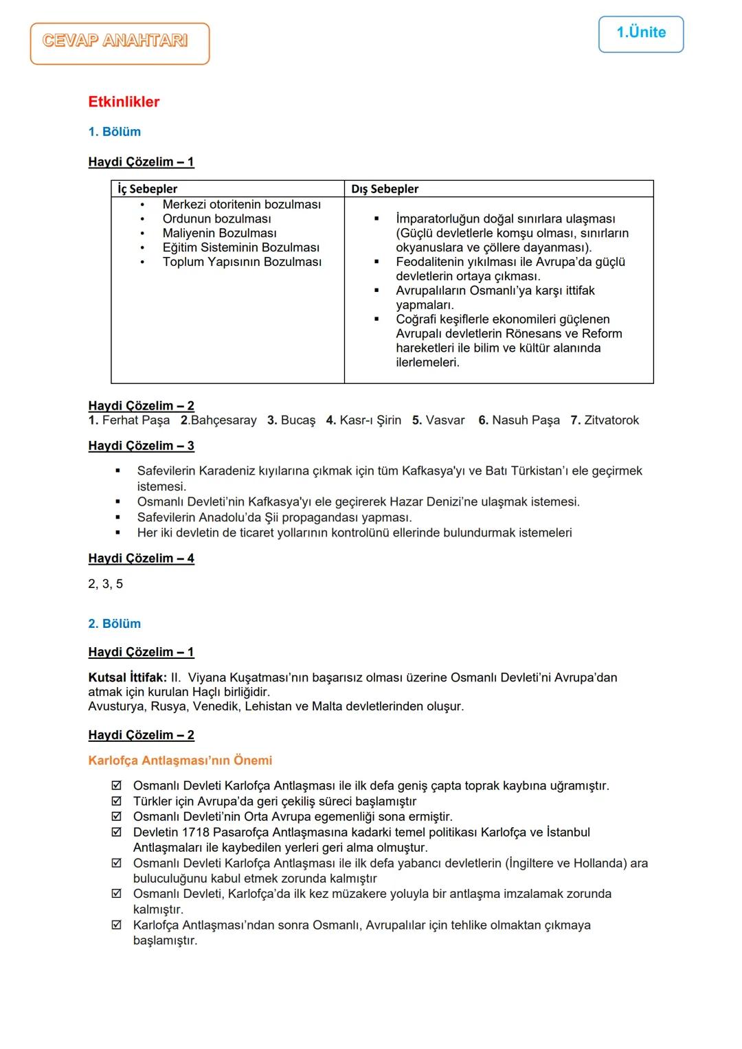 # 1.BÖLÜM
# 1.ÜNİTE: DEĞİŞEN DÜNYA DENGELERİ KARŞISINDA OSMANLI SİYASETİ
1595-1700 Yılları Arasındaki Siyasi Gelişmeler/ Uzun Savaşlardan