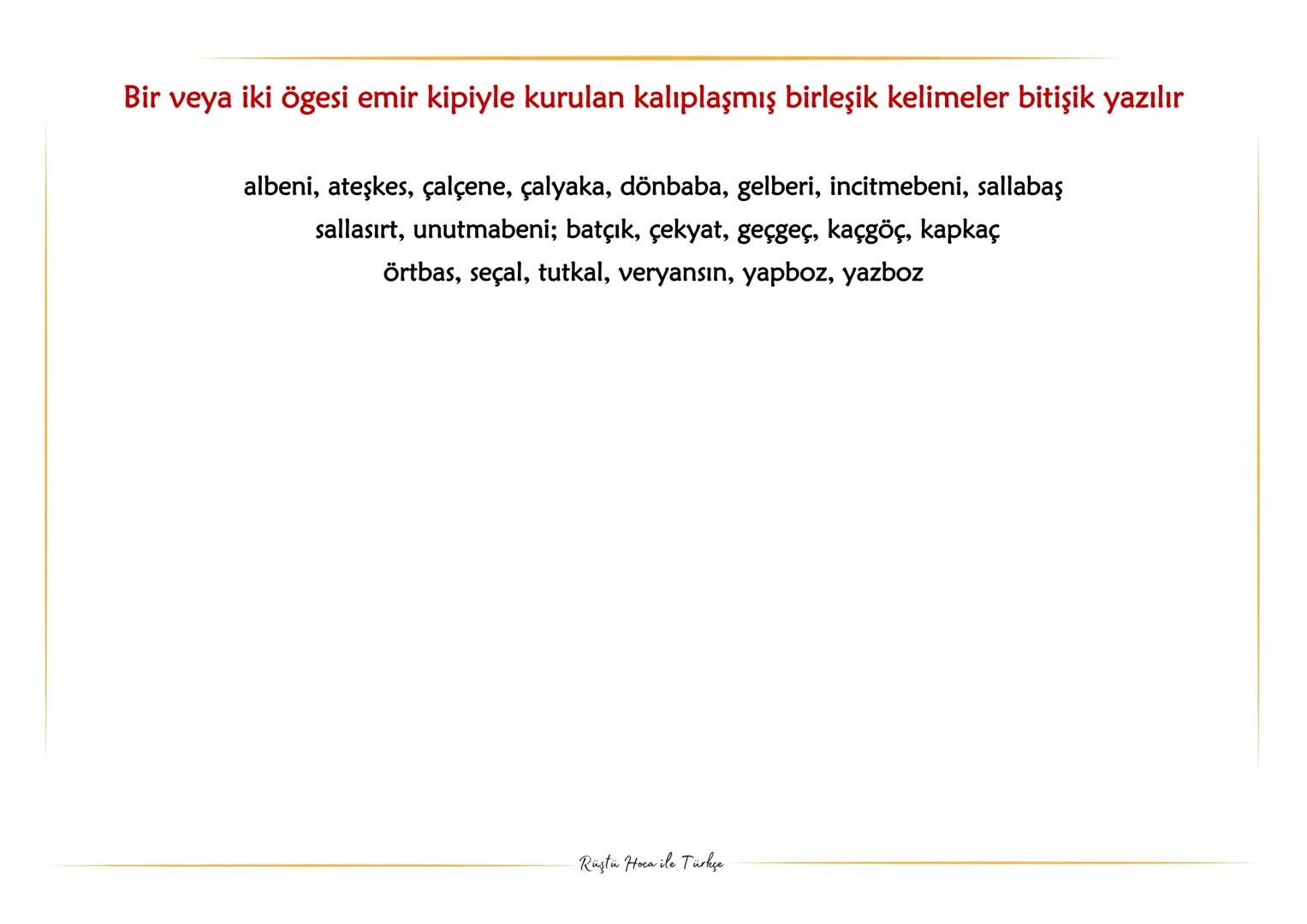 YAZIM
KURALLARI
NOKTA ATIŞ BİLGİLER
Rüştü Hoca ile Türkçe Etmek, edilmek, eylemek, olmak, olunmak yardımcı fiilleriyle kurulan birleşik fiil