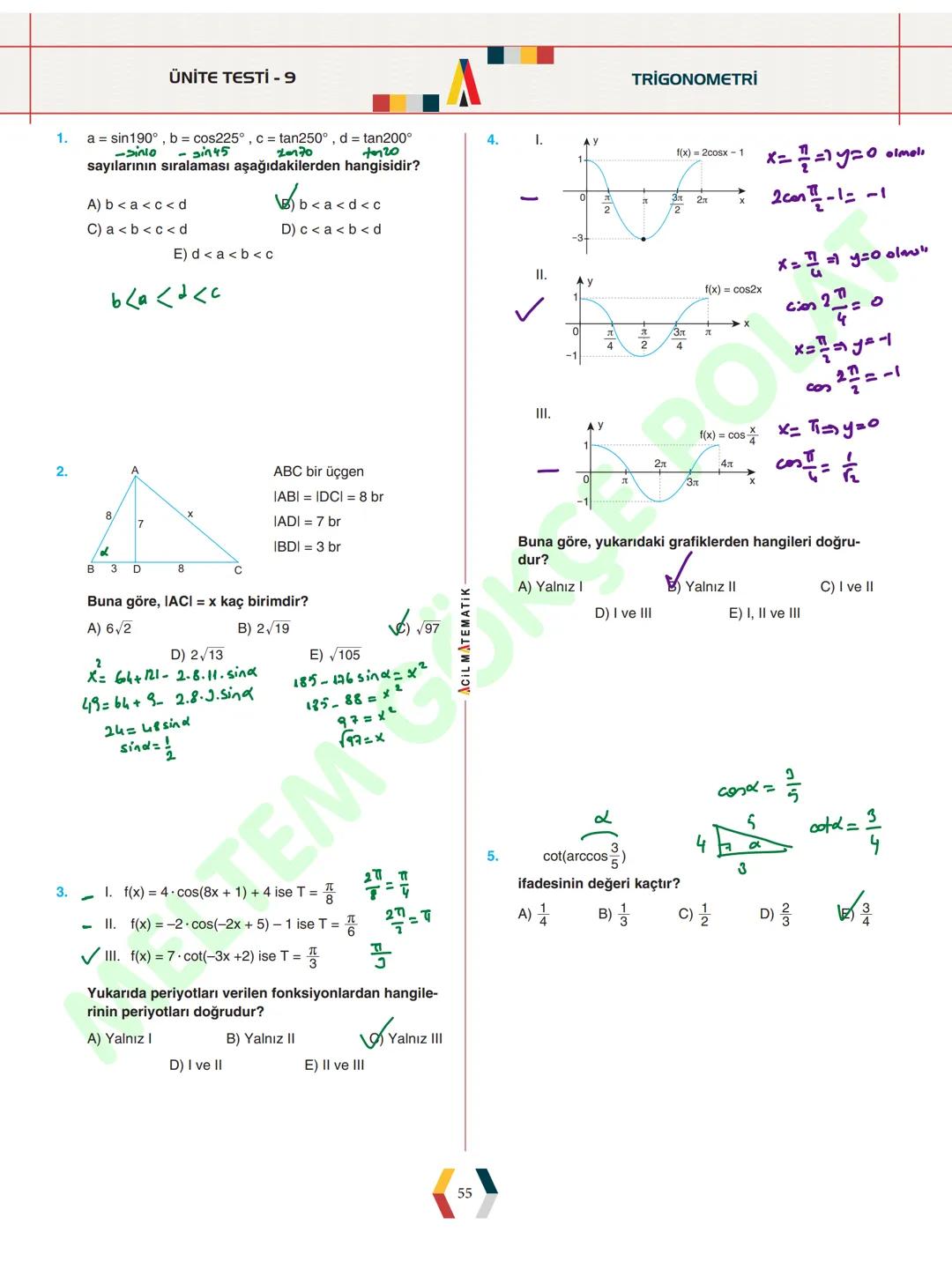- ÜNİTE 1 -
TRIGONOMETRİ
* Yönlü Açılar
* Açı Ölçü Birimleri
* Trigonometrik Fonksiyonlar
* Kosinüs Teoremi
* Sinüs Teoremi
*