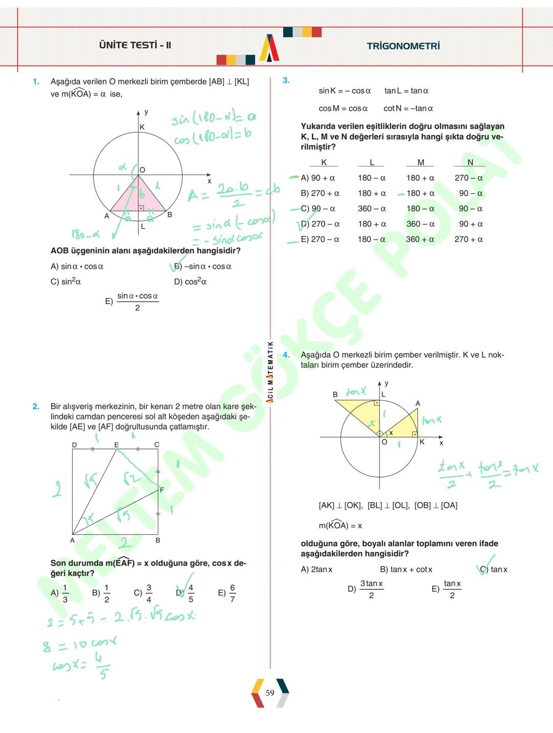 - ÜNİTE 1 -
TRIGONOMETRİ
* Yönlü Açılar
* Açı Ölçü Birimleri
* Trigonometrik Fonksiyonlar
* Kosinüs Teoremi
* Sinüs Teoremi
*