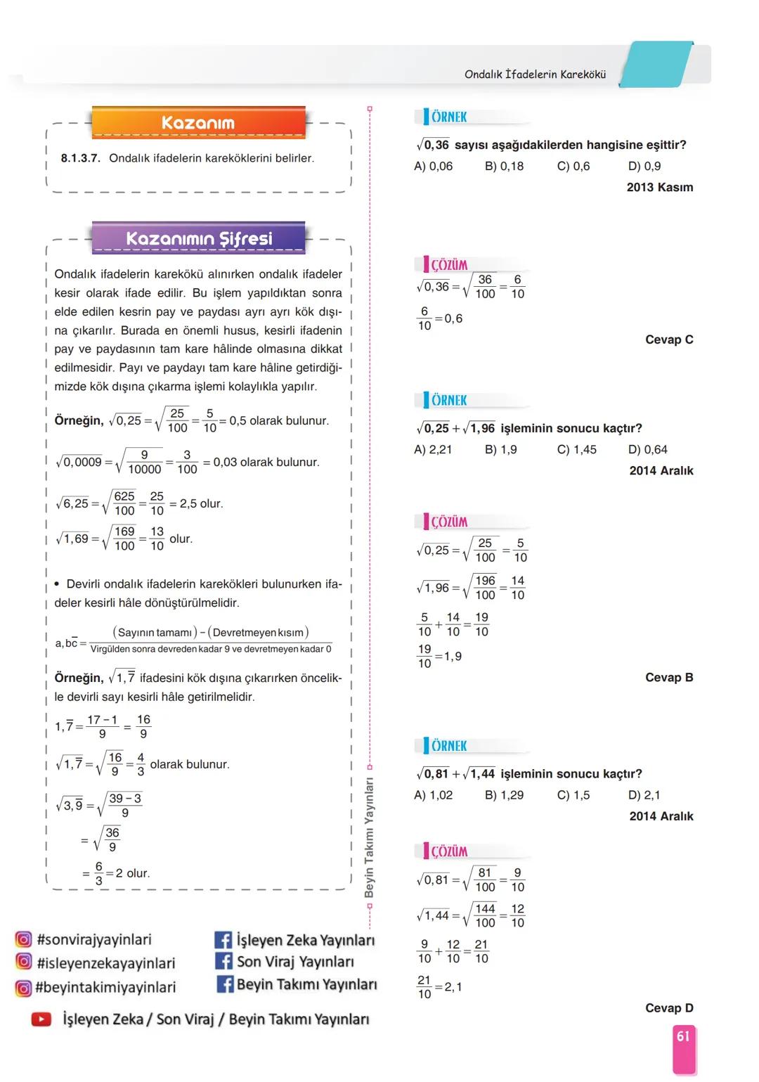 Öğretmenlerimizin ve
Öğrencilerimizin
Yanındayız
#Evde Kal
Türkiye
LGS
MATEMATİK
KONU
ANLATIMI 8
¡SLEYEN
ZEKA
#beyintakimiyayinlari
Be