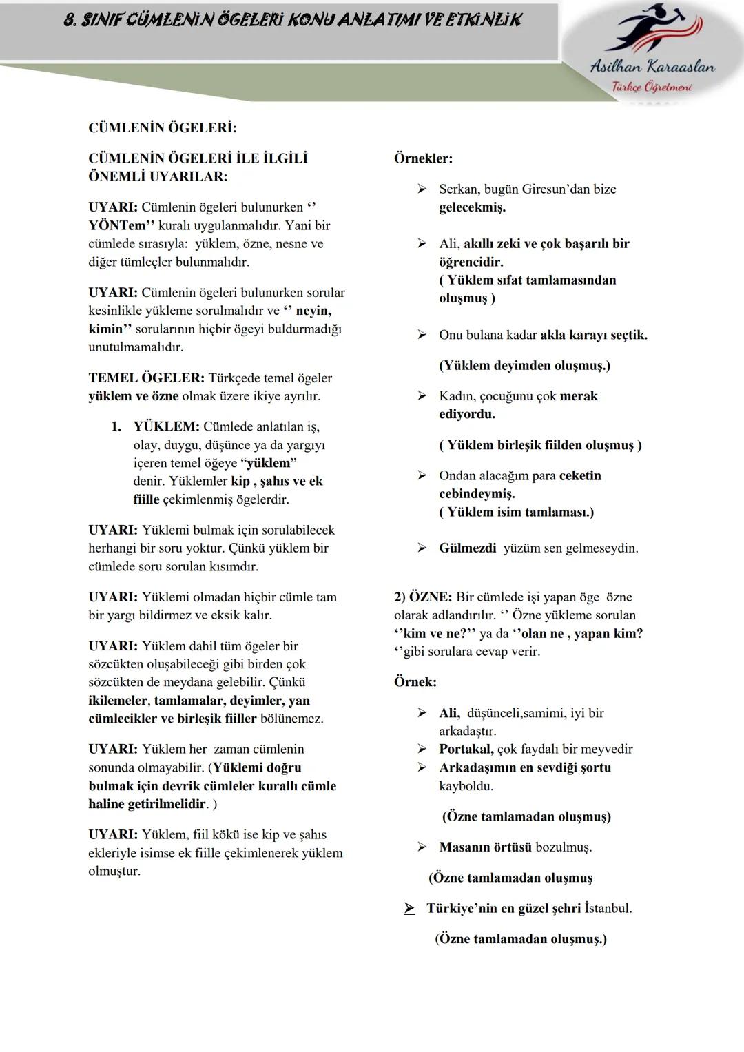 # 8. SINIF CÜMLENİN ÖGELERİ KONU ANLATIMI VE ETKİNLİK
Asilhan Karaaslan
Türkçe Öğretmeni
CÜMLENİN ÖGELERİ:
CÜMLENİN ÖGELERİ İLE İLGİLİ
ÖN