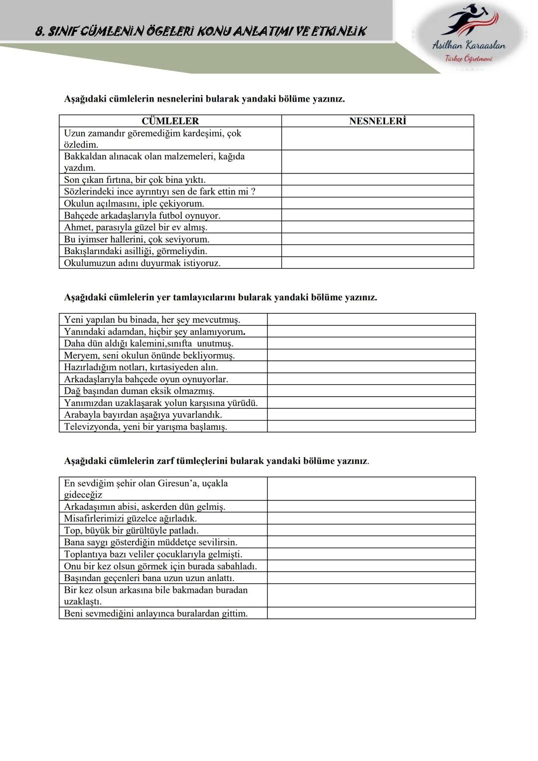 # 8. SINIF CÜMLENİN ÖGELERİ KONU ANLATIMI VE ETKİNLİK
Asilhan Karaaslan
Türkçe Öğretmeni
CÜMLENİN ÖGELERİ:
CÜMLENİN ÖGELERİ İLE İLGİLİ
ÖN