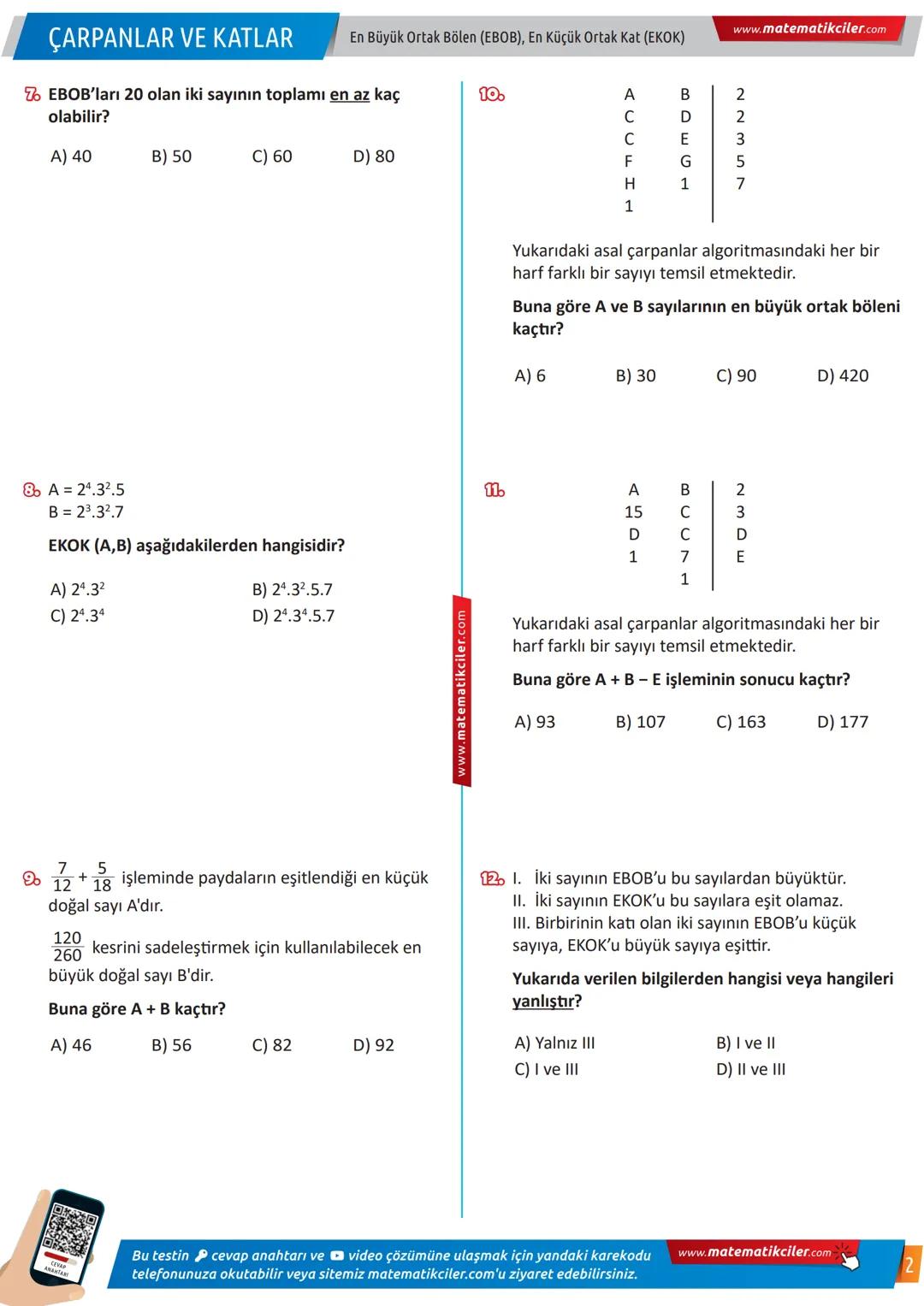 # 8.sınıf ÇARPANLAR VE KATLAR
1. Aşağıdakilerden hangisi 36 ve 54 sayılarının ortak
bölenlerinin en büyüğüdür?
En Büyük Ortak Bölen (EBOB)