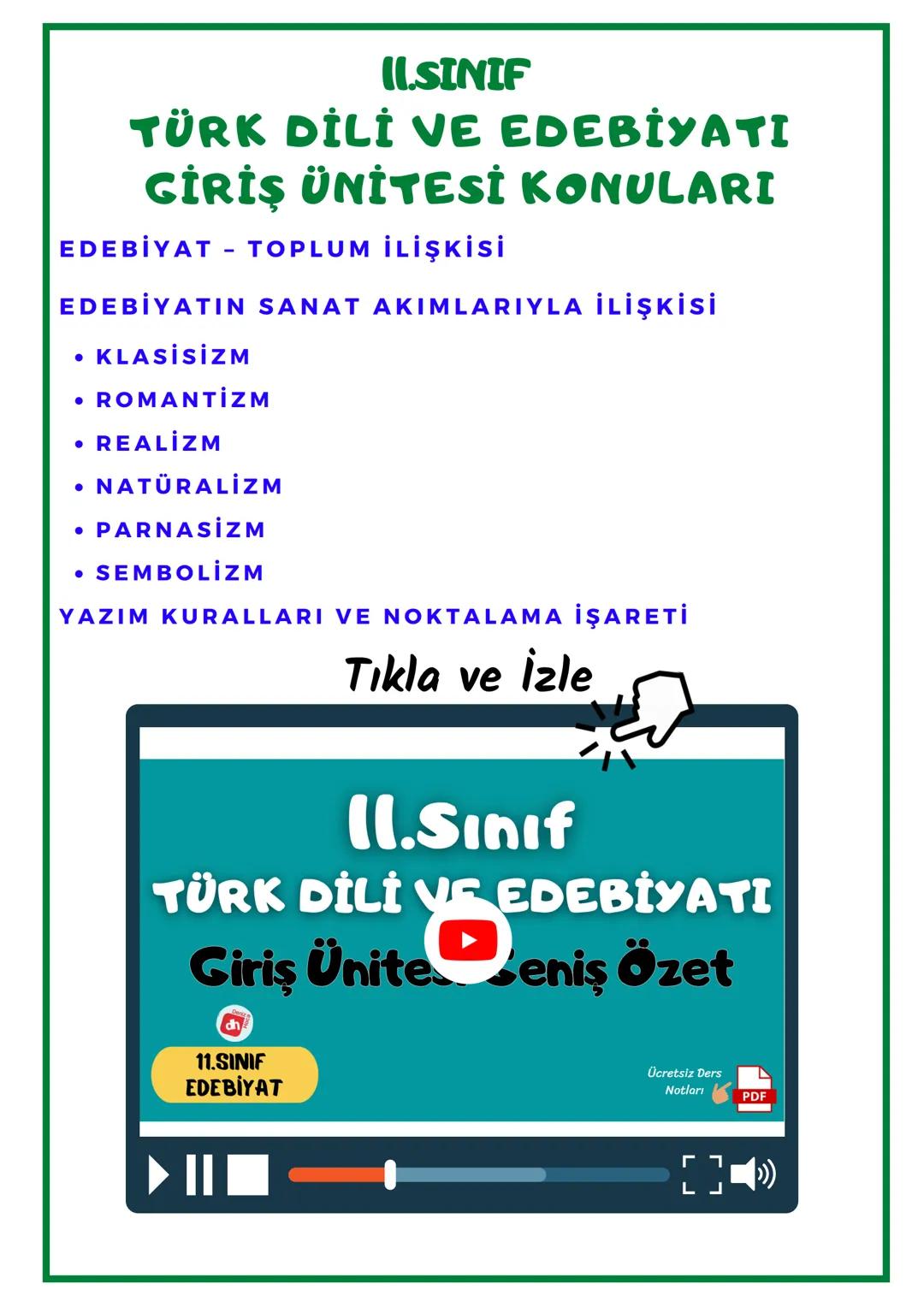 II.SINIF
TÜRK DİLİ VE EDEBİYATI
GİRİŞ ÜNİTESİ KONULARI
EDEBİYAT - TOPLUM İLİŞKİSİ
EDEBİYATIN SANAT AKIMLARIYLA İLİŞKİSİ
• KLASİSİZM
• ROMAN
