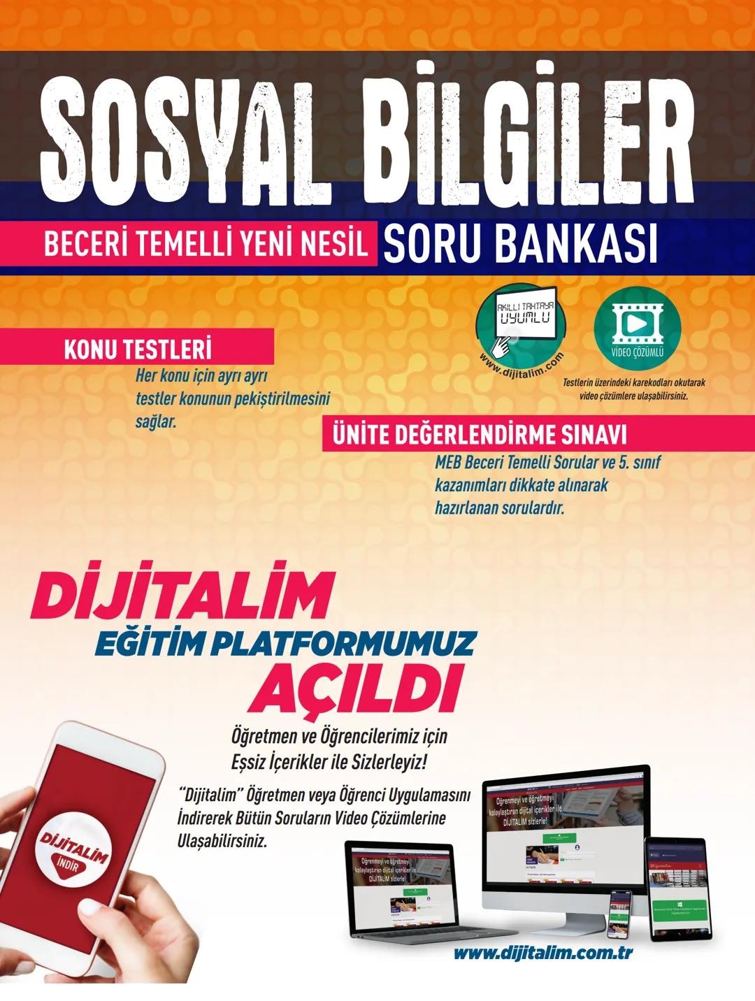 # SOSYAL BİLGİLER
BECERİ TEMELLİ YENİ NESİL SORU BANKASI
KONU TESTLERİ
AKILLI TAHTRYR
UYUMLU
Her konu için ayrı ayrı
testler konunun pek