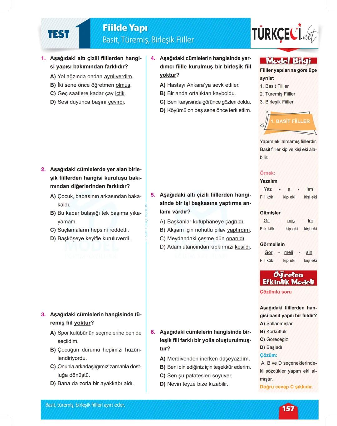 # TEST
Fiilde Yapı
Basit, Türemiş, Birleşik Fiiller
1. Aşağıdaki altı çizili fiillerden hangi- 4. Aşağıdaki cümlelerin hangisinde yar-
si