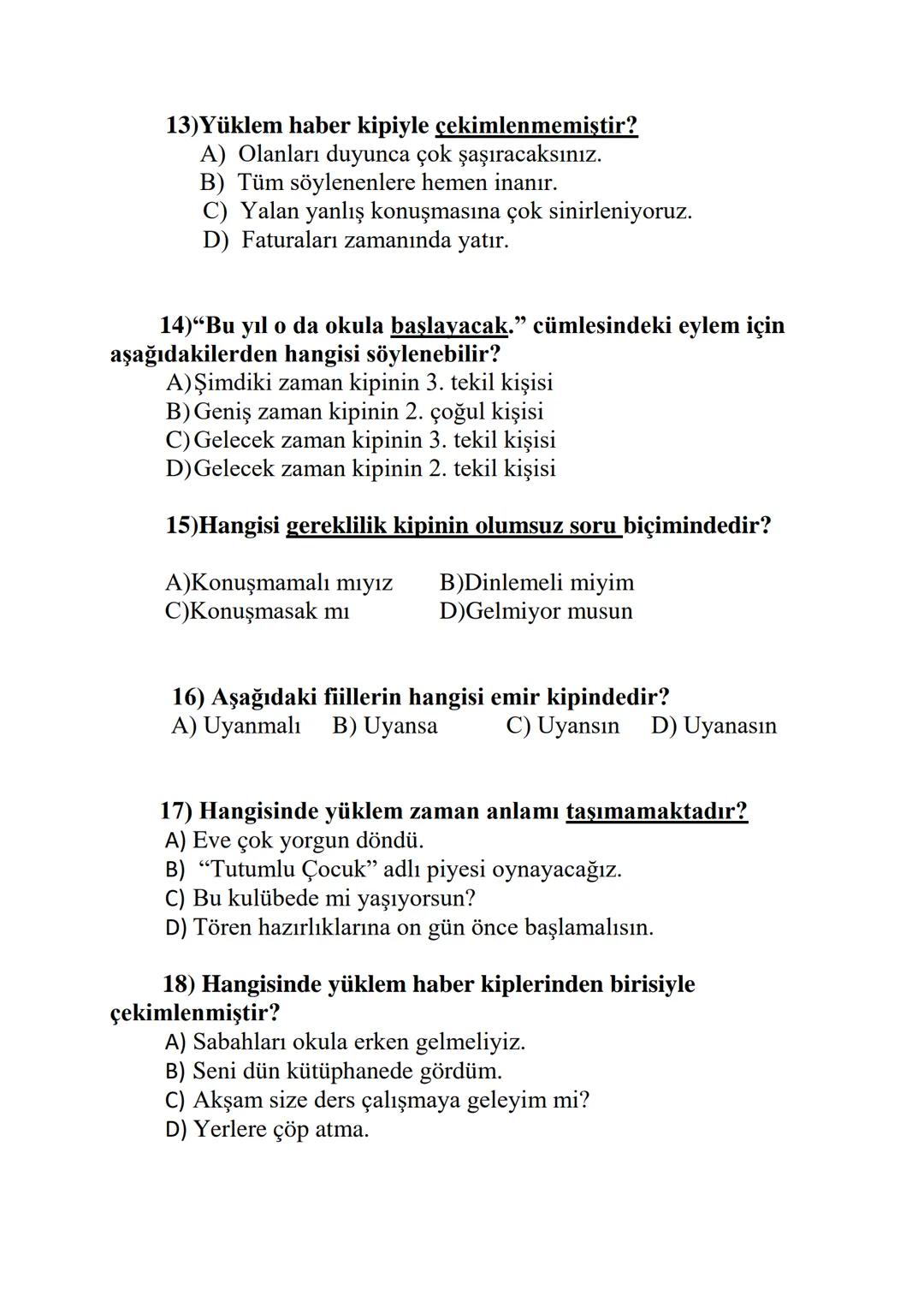 # Fiil Çekimi (Fiillerde Kip, Kişi, Olumsuzluk ve Soru)
## Çekimli Fiil Nedir?
Çekimli fiil, belirli bir zaman ya da dileği kişiyle birlik