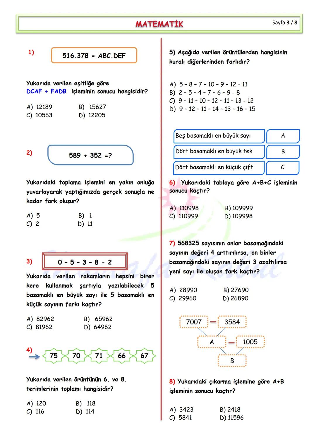 TÜRKÇE
1) "Aziz Sancar, 8 Eylül 1946'da Mardin'in
Savur ilçesinde, orta gelirli çiftçi ailesinin
sekiz çocuğundan yedincisi olarak dünyaya
g
