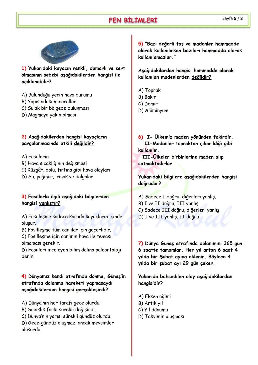 TÜRKÇE
1) "Aziz Sancar, 8 Eylül 1946'da Mardin'in
Savur ilçesinde, orta gelirli çiftçi ailesinin
sekiz çocuğundan yedincisi olarak dünyaya
g