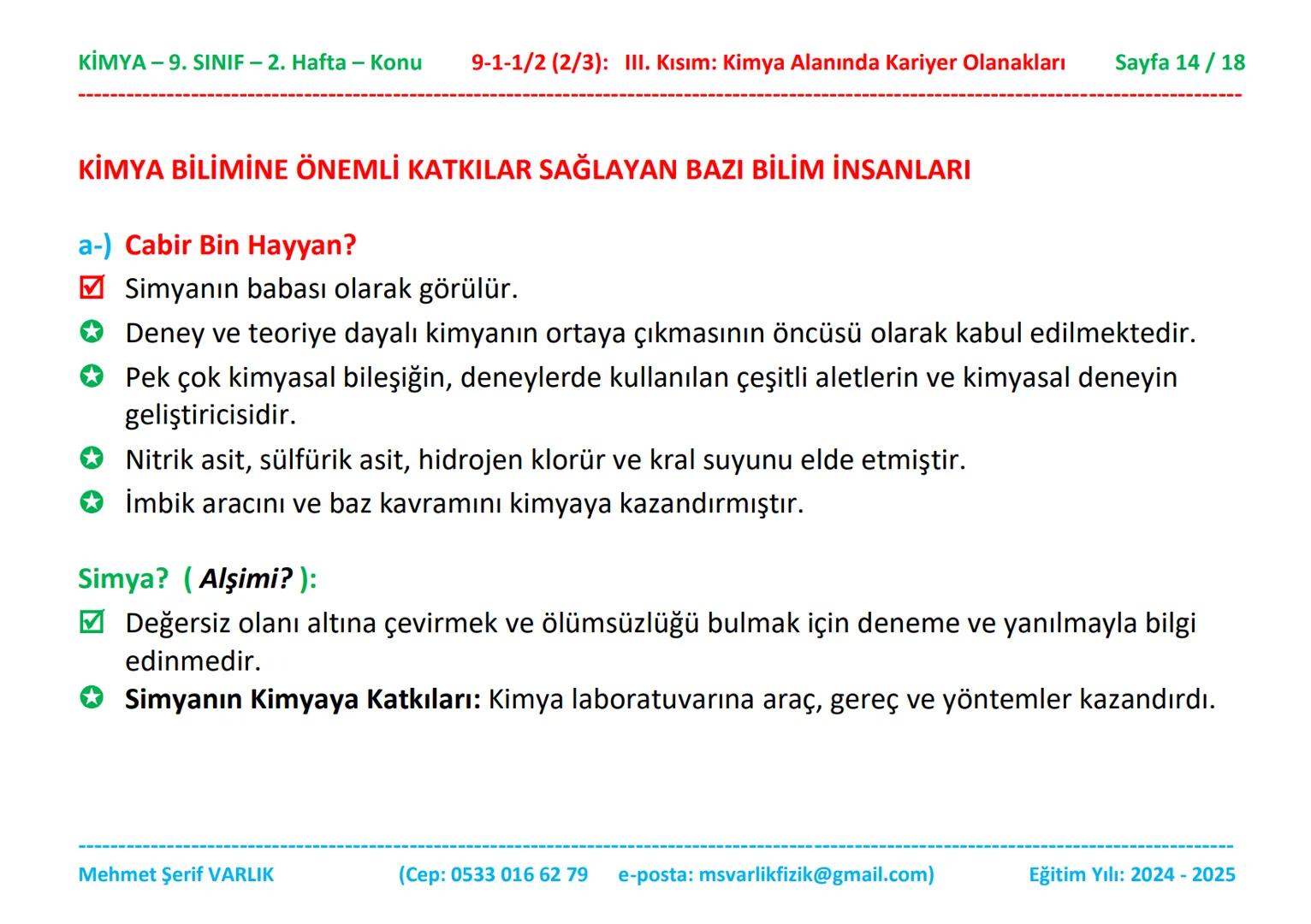 KİMYA
9. SINIF
2. HAFTA KİMYA - 9. SINIF - 2. Hafta - Konu
9-1-1/2 (2/3): III. Kısım: Kimya Alanında Kariyer Olanakları
Sayfa 1/18
Kimya
9.