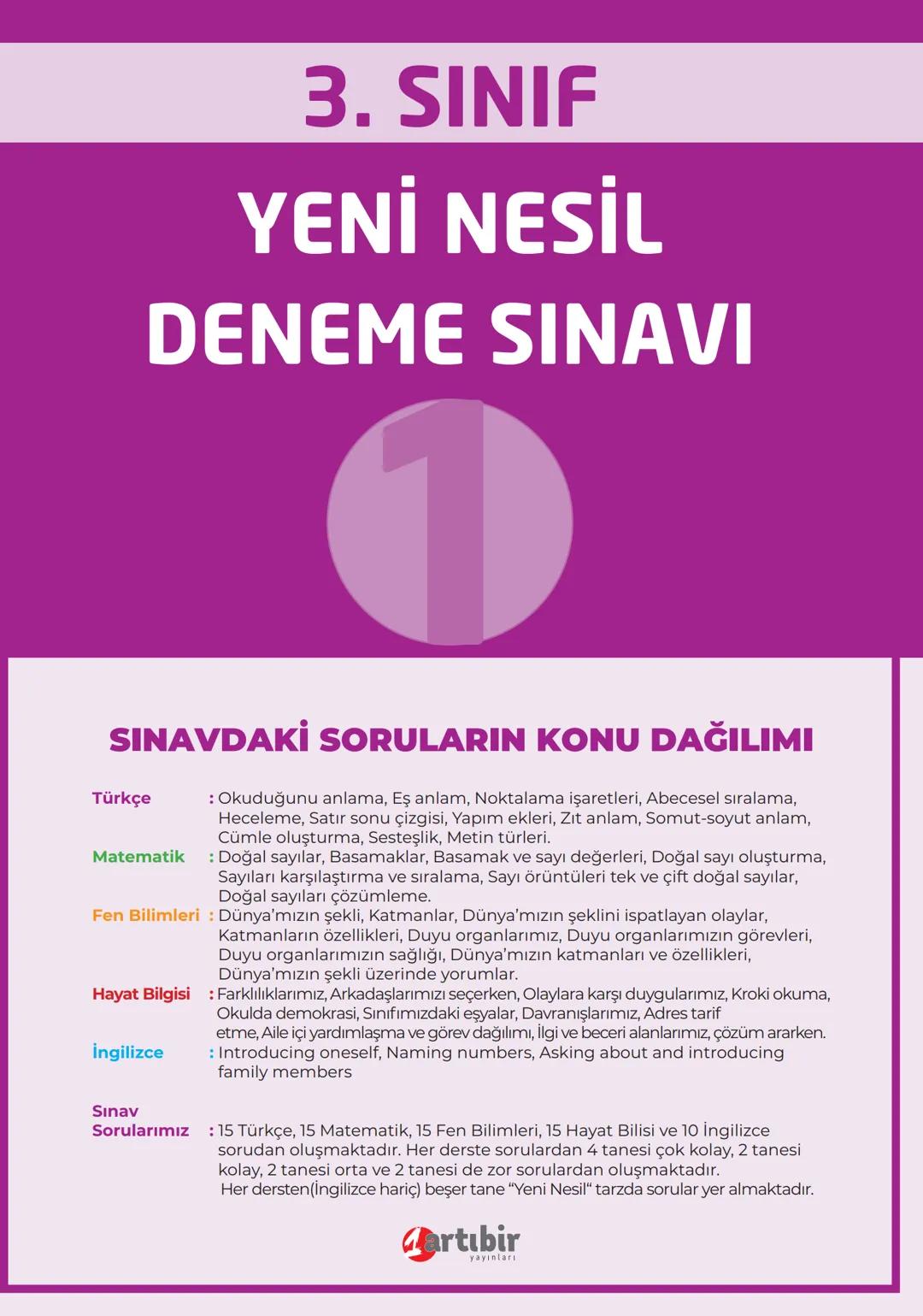 # 3. SINIF
# YENİ NESİL
# DENEME SINAVI
1
# SINAVDAKİ SORULARIN KONU DAĞILIMI
Türkçe
: Okuduğunu anlama, Eş anlam, Noktalama işaretleri