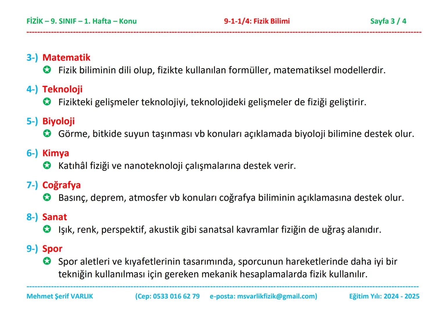 # FİZİK
# 9. SINIF
# 1. HAFTA FİZİK - 9. SINIF - 1. Hafta - Konu
Fizik
9. Sınıf
Konu Anlatımı
9-1-1/4: Fizik Bilimi
1. BÖLÜM:
FİZİK BİL