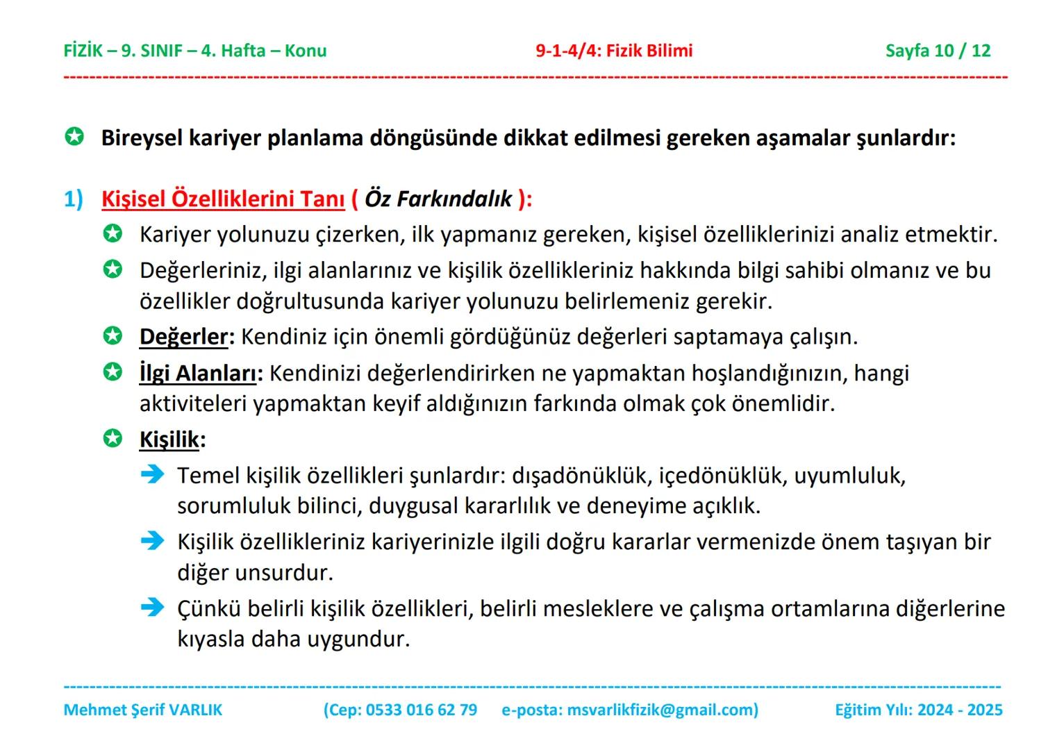 FİZİK
9. SINIF
4. HAFTA FİZİK-9. SINIF - 4. Hafta - Konu
9-1-4/4: Fizik Bilimi
Sayfa 1/12
Fizik
9. Sınıf
1. Ünite:
4. BÖLÜM:
Fizik Bilimi ve