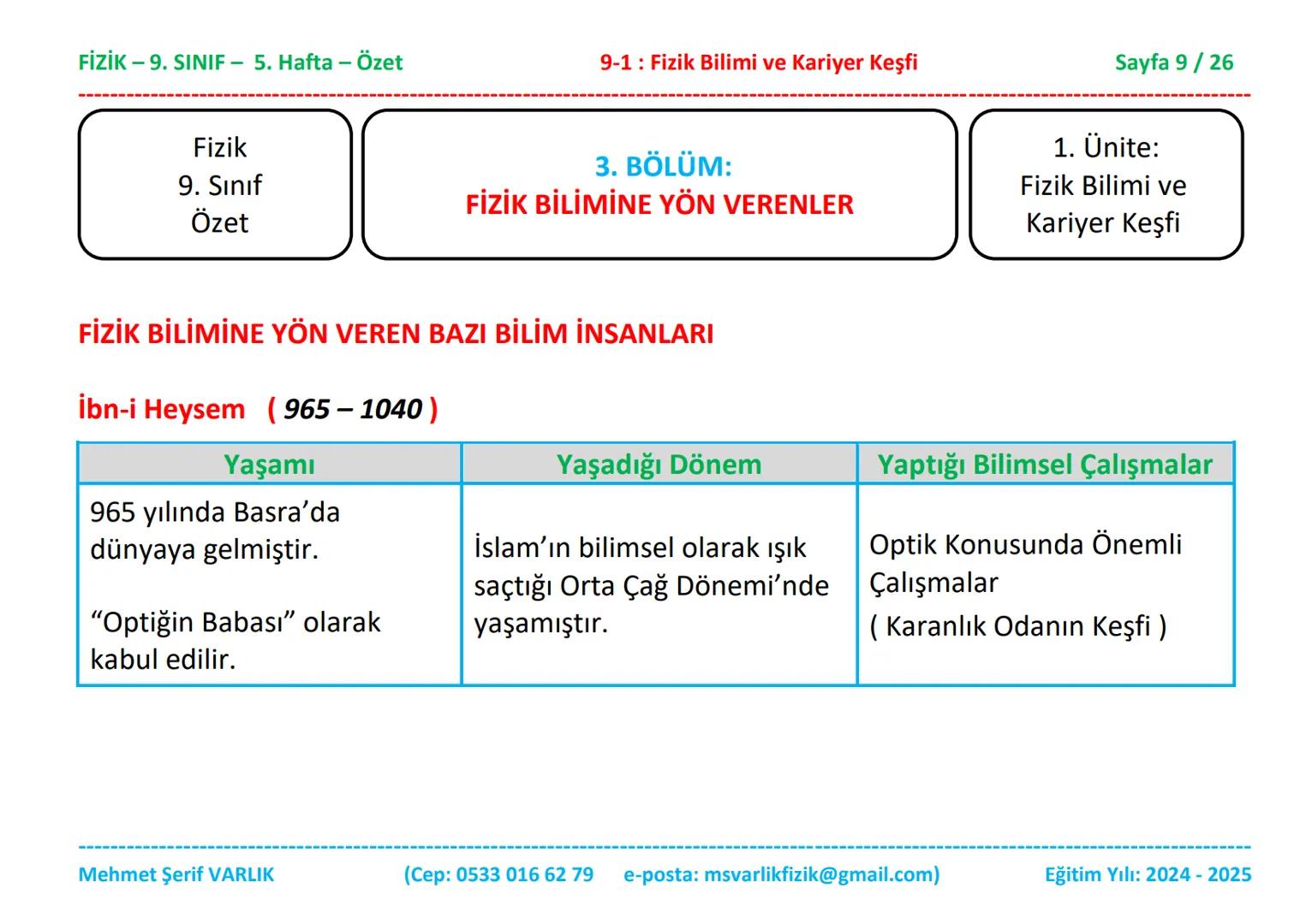 # FİZİK
# 9. SINIF
# 5. HAFTA FİZİK - 9. SINIF - 5. Hafta - Özet
9-1: Fizik Bilimi ve Kariyer Keşfi
Sayfa 1 / 26
ÖZET
FİZİK - 9. SINIF