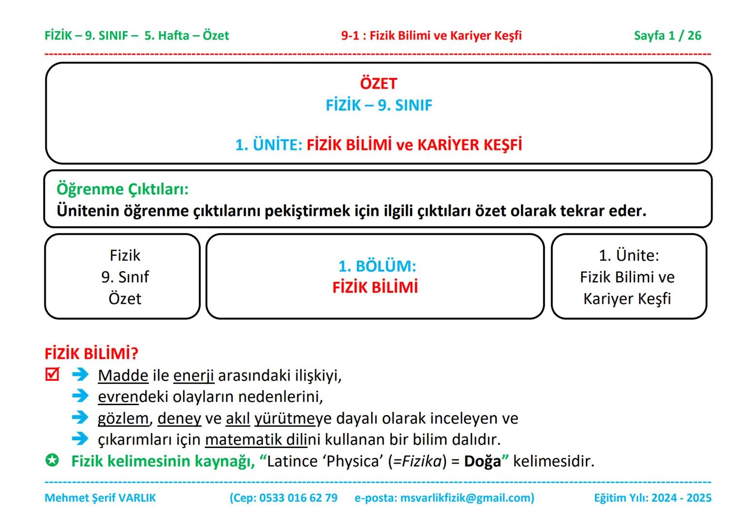 # FİZİK
# 9. SINIF
# 5. HAFTA FİZİK - 9. SINIF - 5. Hafta - Özet
9-1: Fizik Bilimi ve Kariyer Keşfi
Sayfa 1 / 26
ÖZET
FİZİK - 9. SINIF